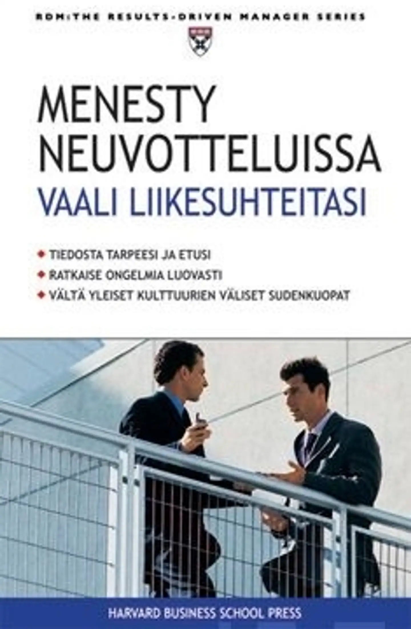 Menesty neuvotteluissa - vaali liikesuhteitasi