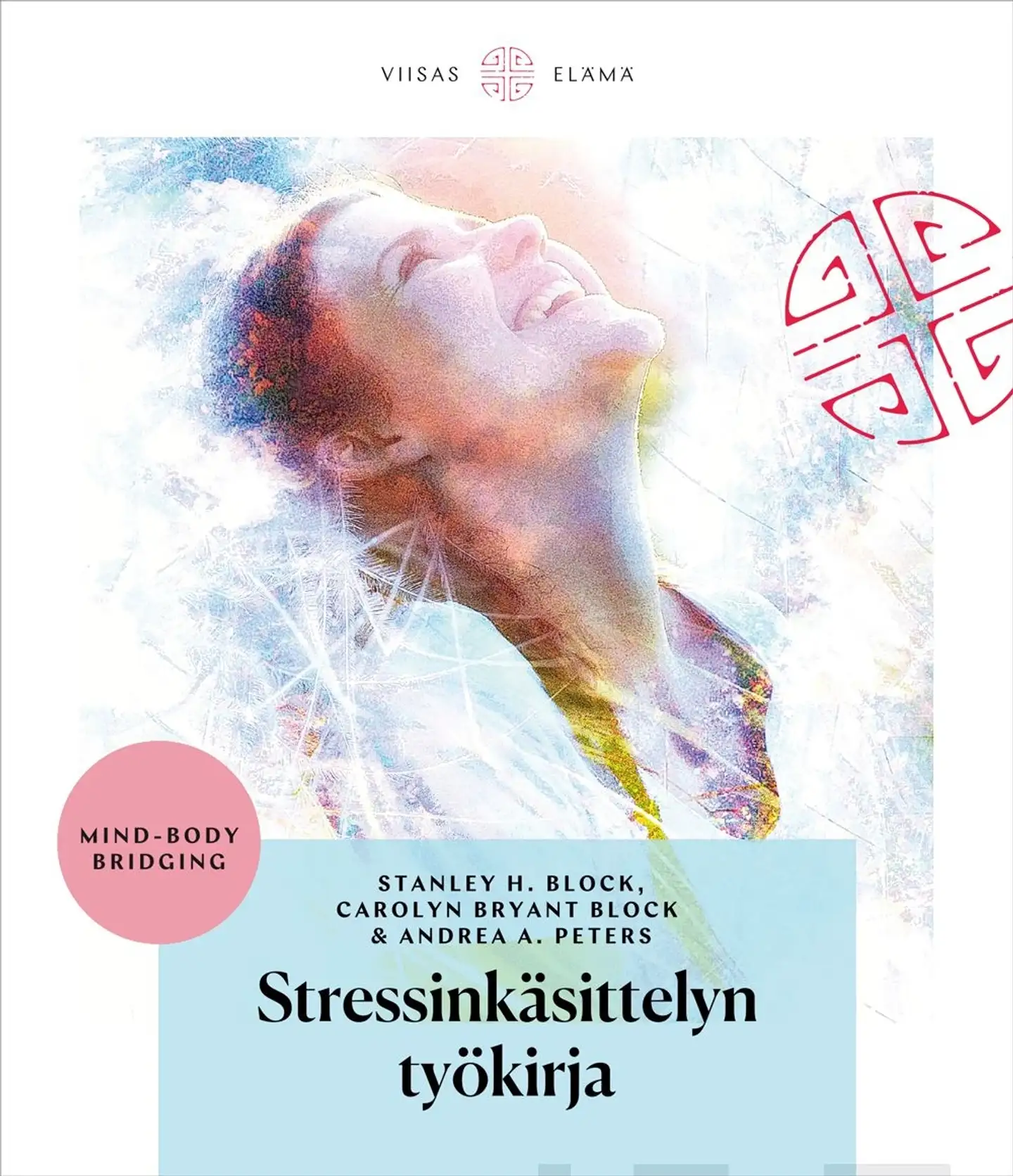 Block, Stressinkäsittelyn työkirja - Mind-Body Bridging