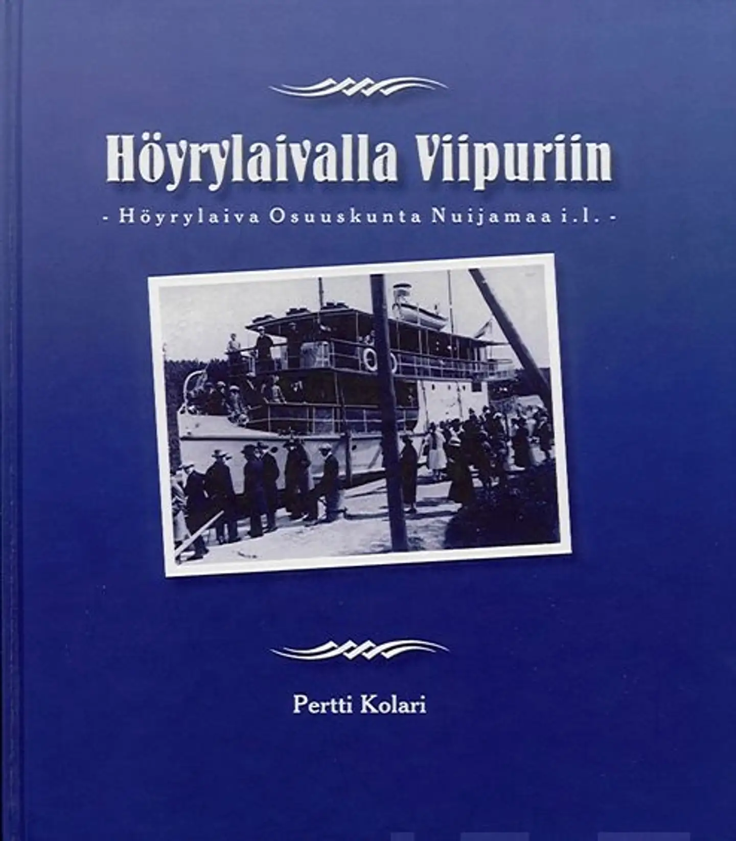 Kolari, Höyrylaivalla Viipuriin - höyrylaiva Osuuskunta Nuijamaa i.l.