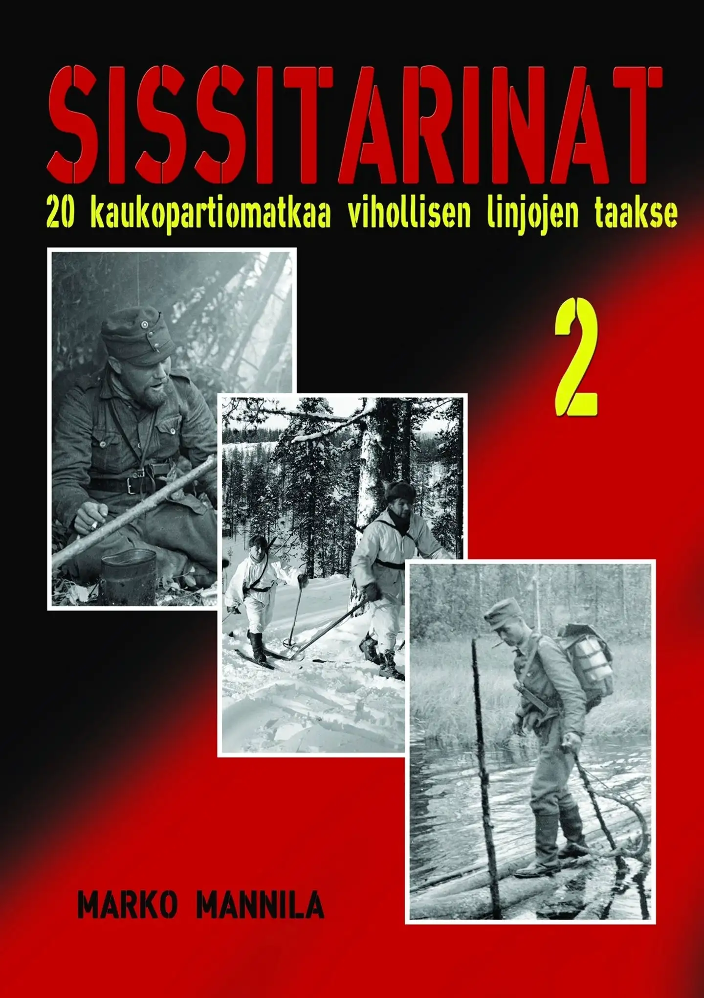 Mannila, Sissitarinat 2 - 20 kaukopartiomatkaa vihollisen linjojen taakse