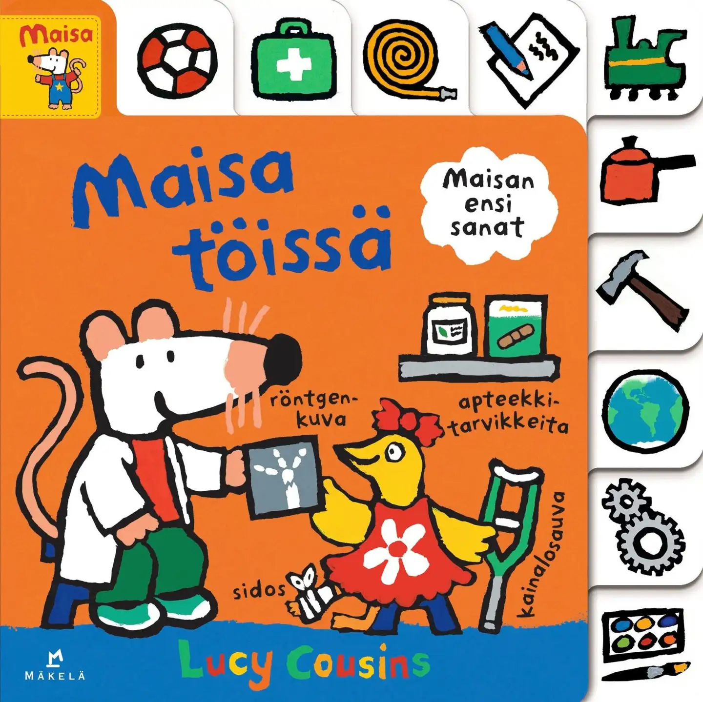 Cousins, Maisa töissä