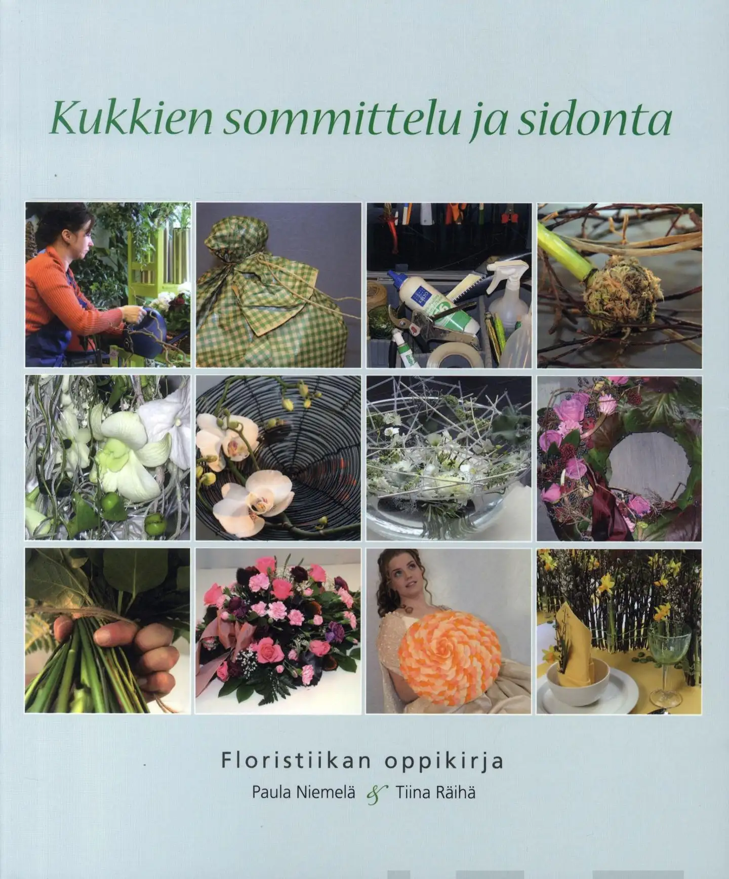 Niemelä, Kukkien sommittelu ja sidonta - Floristiikan oppikirja