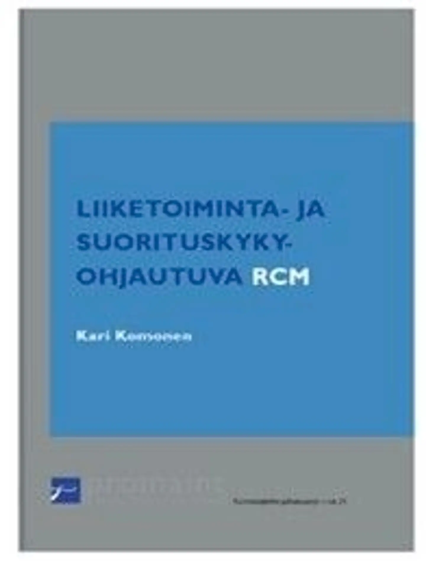 Komonen, Liiketoiminta- ja suorituskykyohjautuva RCM