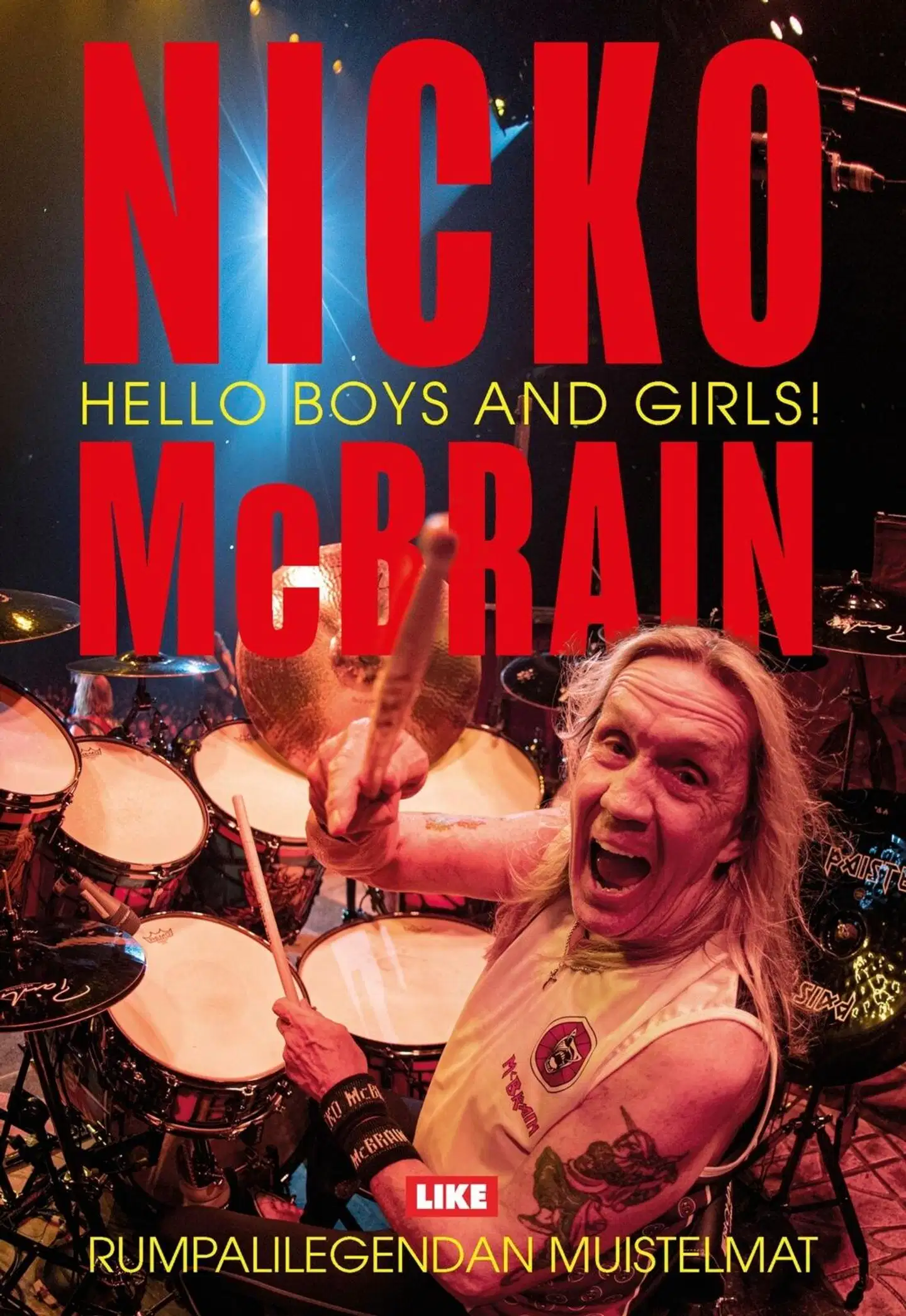 McBrain, Hello Boys and Girls! - Rumpalilegendan muistelmat