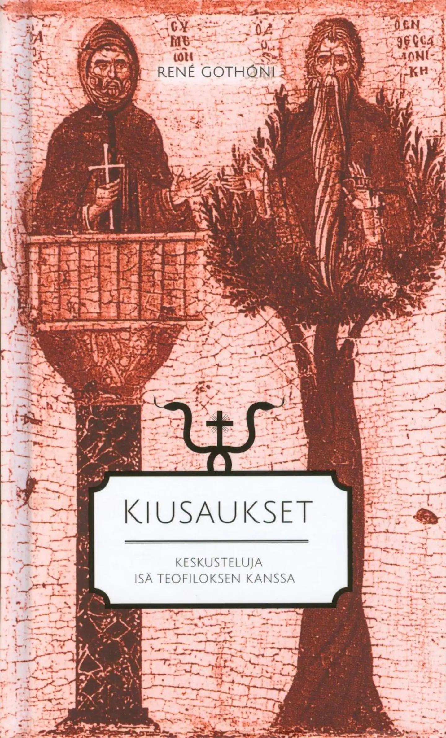 Gothóni, Kiusaukset - Keskusteluja Isä Teofiloksen kanssa