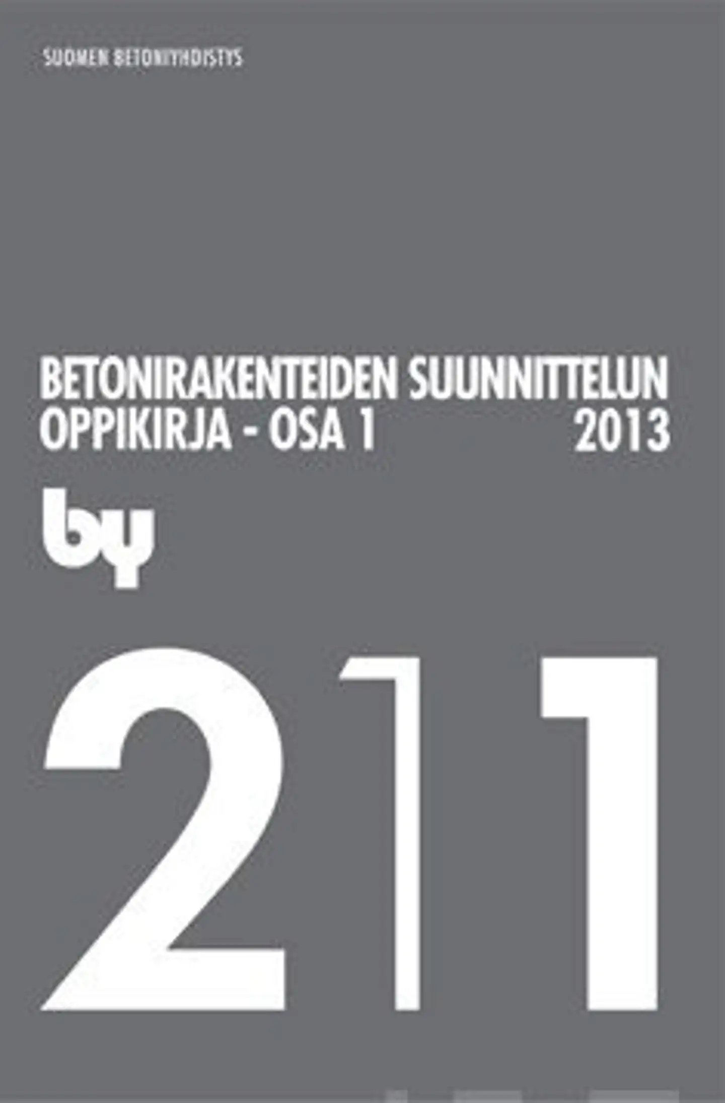 Nykyri, by 211 Betonirakenteiden suunnittelun oppikirja : Osa 1 - 2013