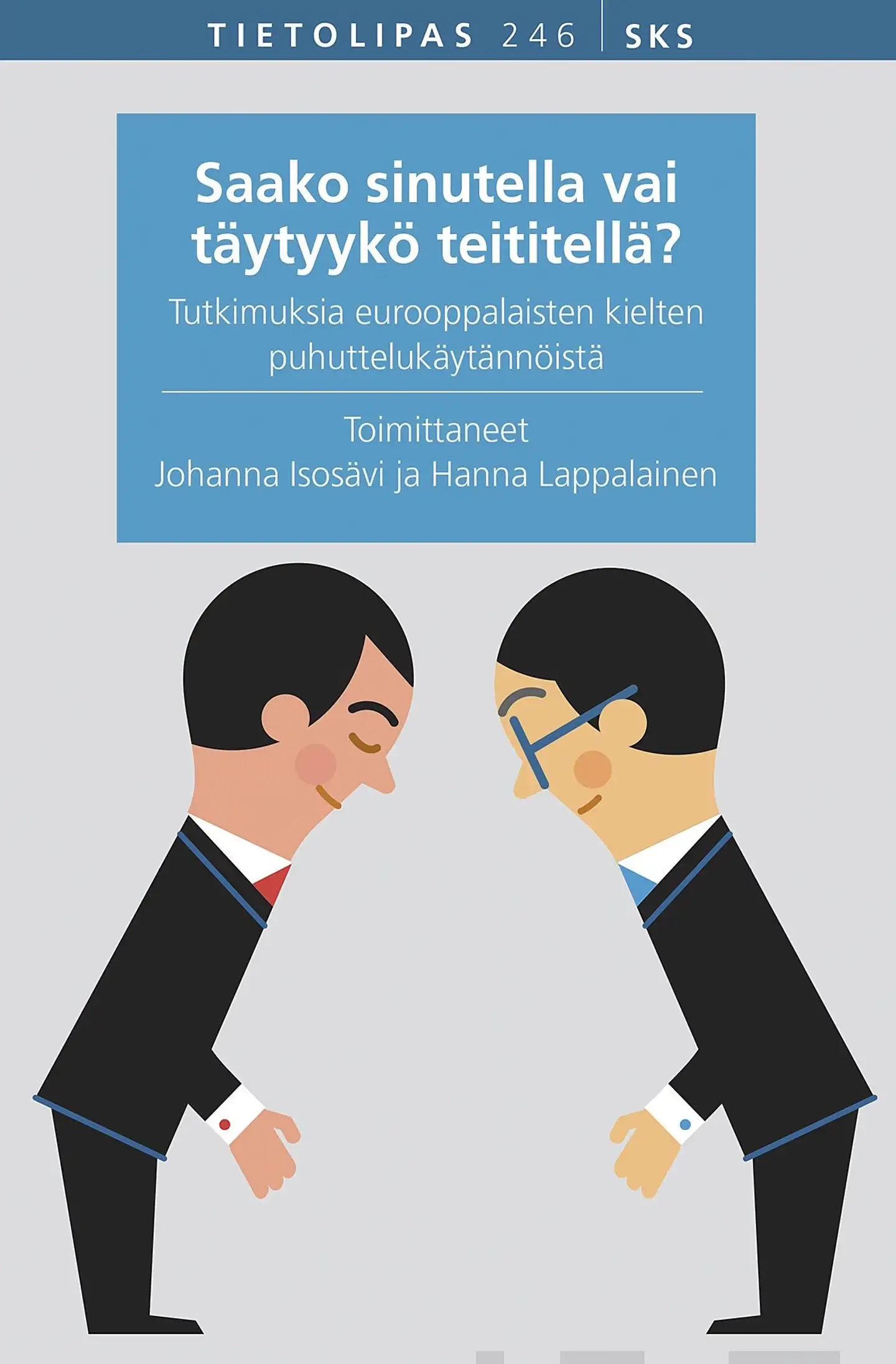Saako sinutella vai täytyykö teititellä? - Tutkimuksia eurooppalaisten kielten puhuttelukäytännöistä