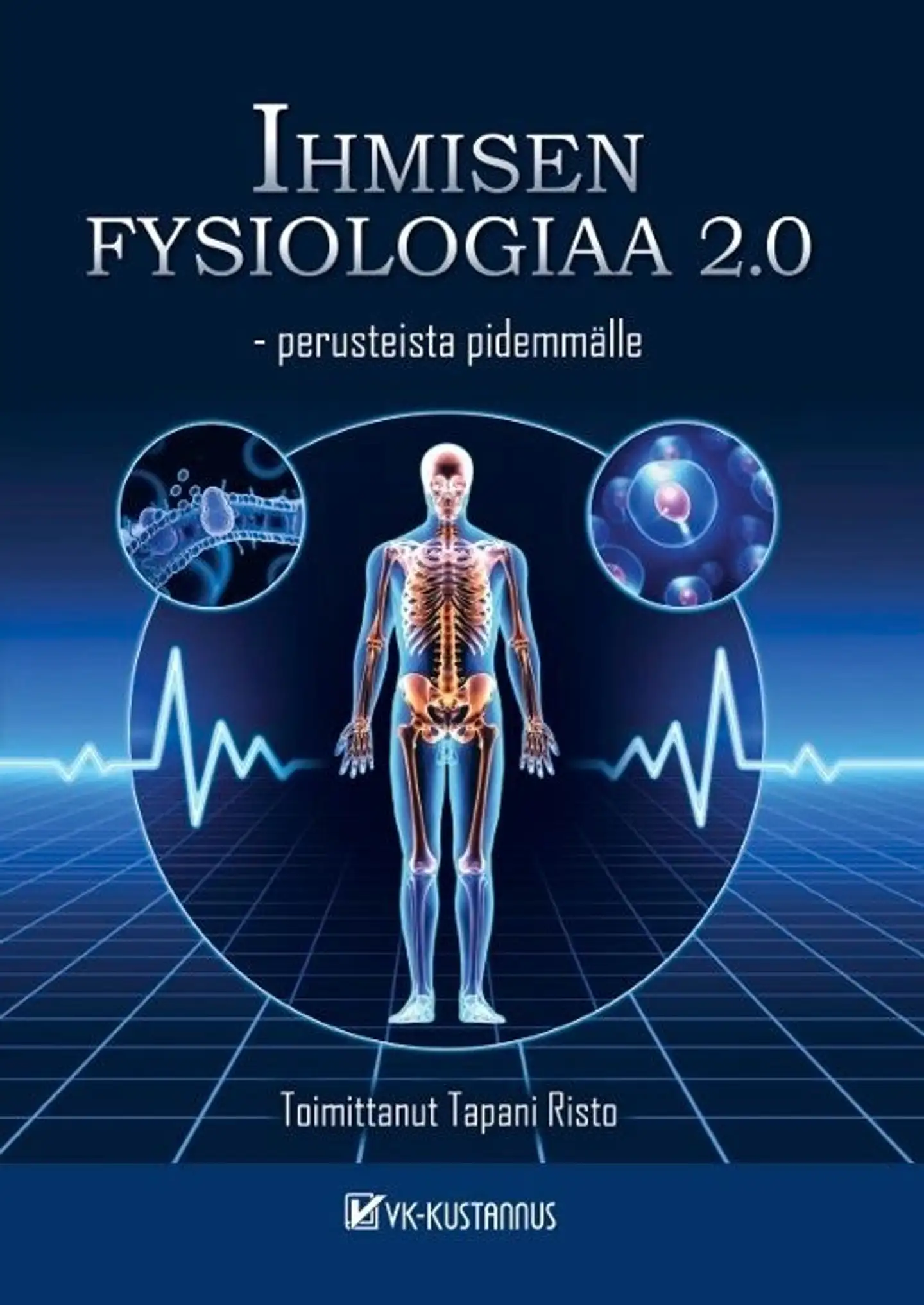 Ihmisen fysiologiaa  2.0 - Perusteista pidemmälle