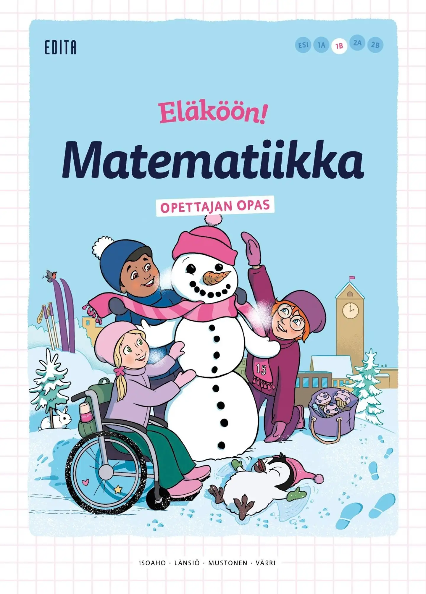 Isoaho, Eläköön! Matematiikka - Opettajan opas 1B