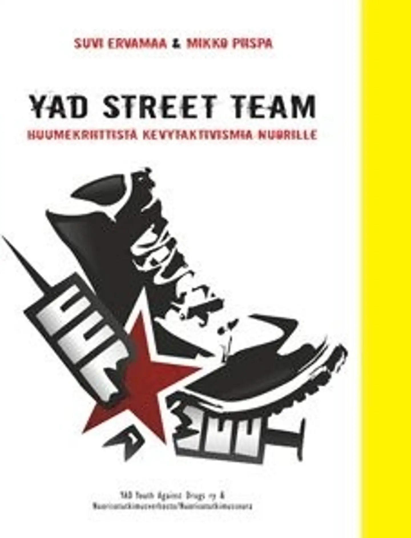 Ervamaa, YAD Street Team - huumekriittistä kevytaktivismia nuorille