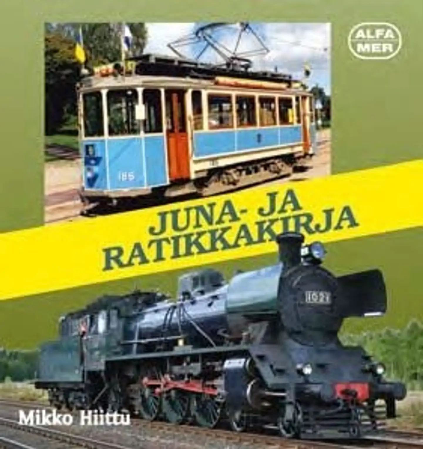 Hiittu, Juna- ja ratikkakirja