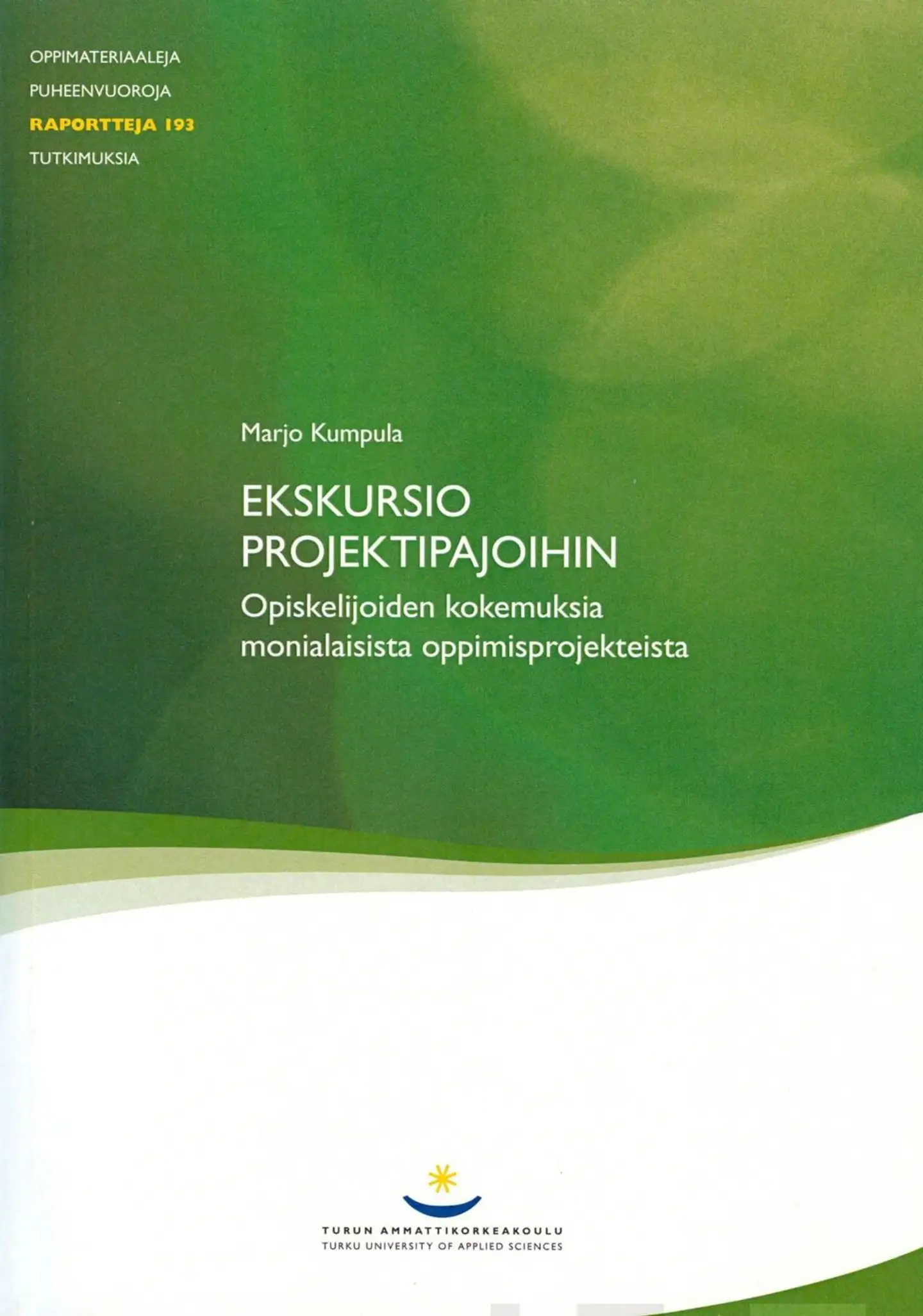 Kumpula, Ekskursio projektipajoihin - opiskelijoiden kokemuksia monialaisista oppimisprojekteista