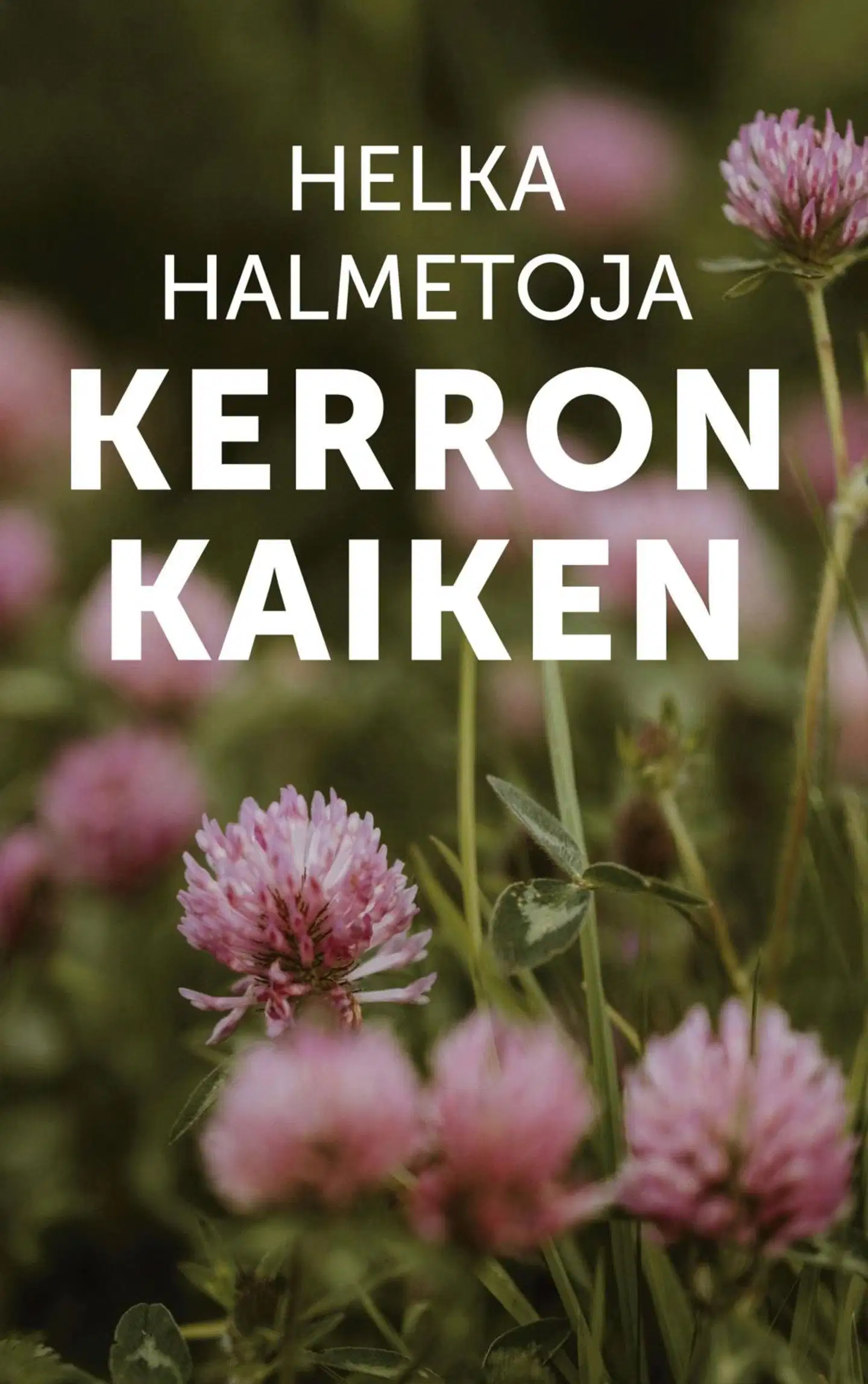 Halmetoja, Kerron kaiken