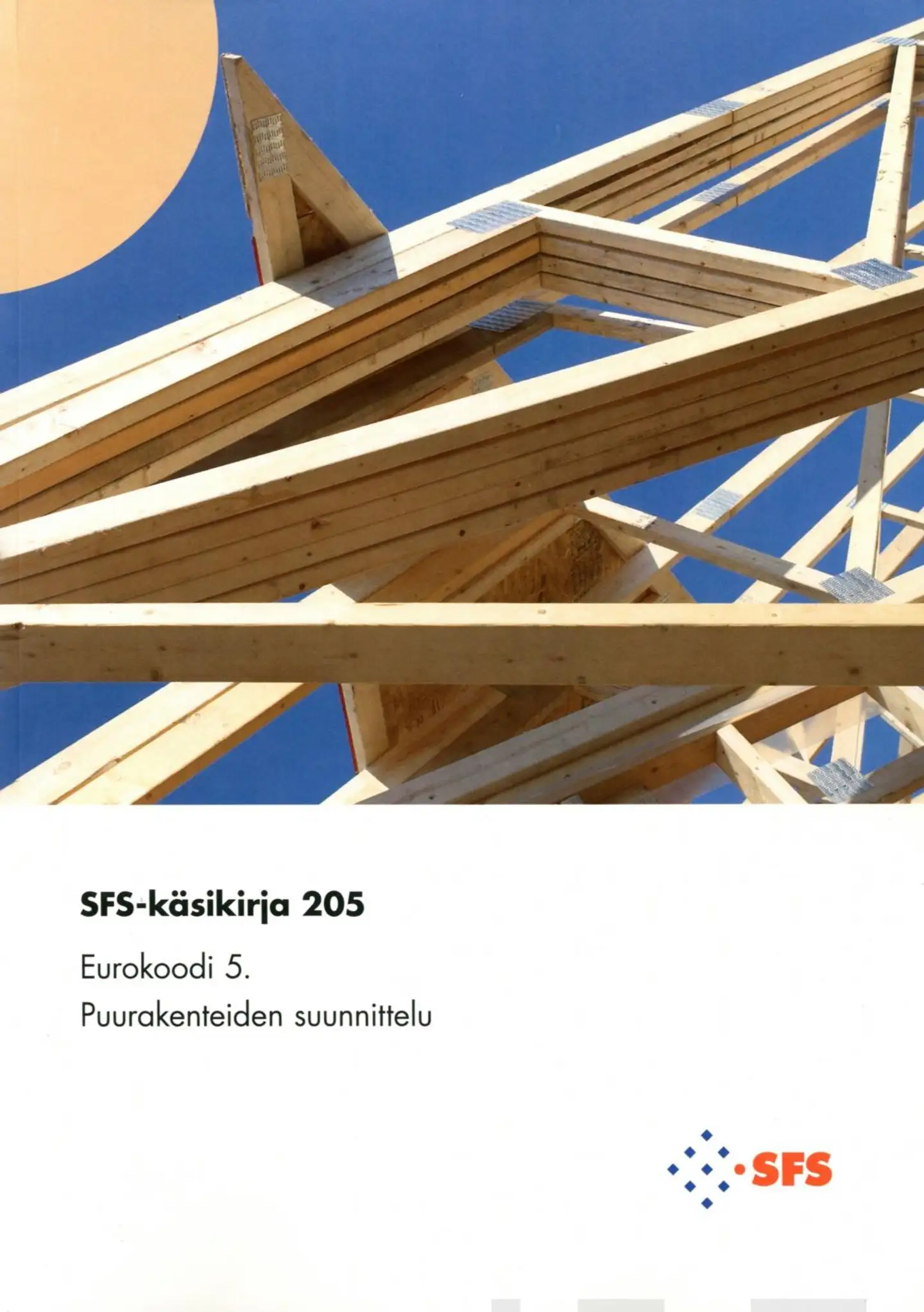 Eurokoodi 5 - Puurakenteiden suunnittelu SFS-käsikirja 205