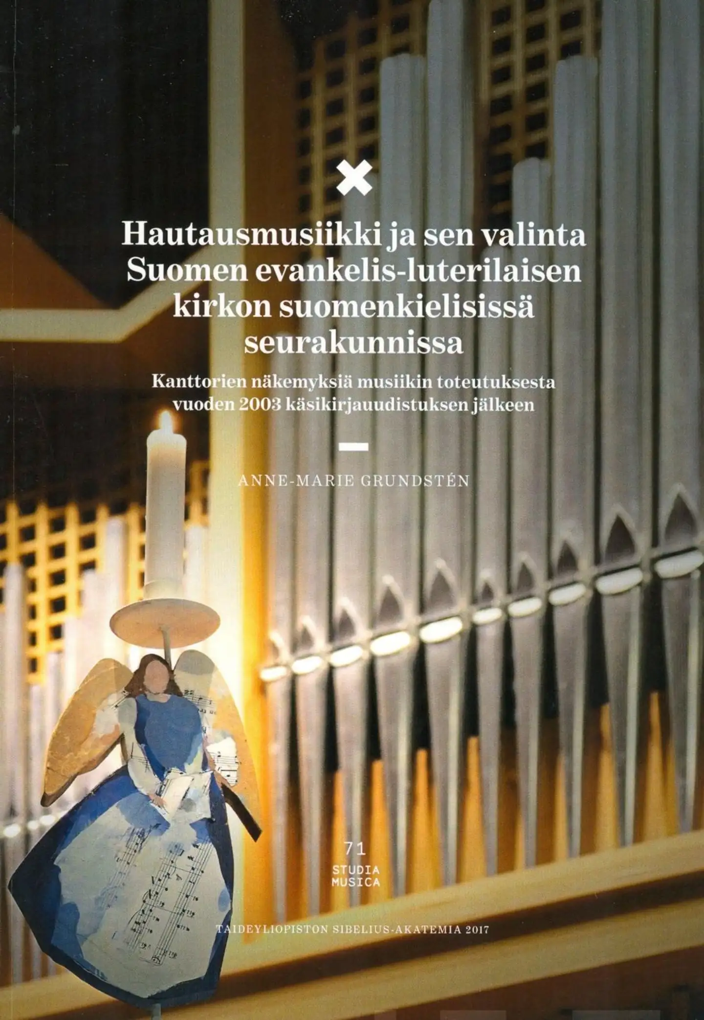 Grundstén, Hautausmusiikki ja sen valinta Suomen evankelis-luterilaisen kirkon suomenkielisissä seurakunnissa - Kanttorien näkemyksiä musiikin toteutuksesta vuoden 2003 käsikirjauudistuksen jälkeen