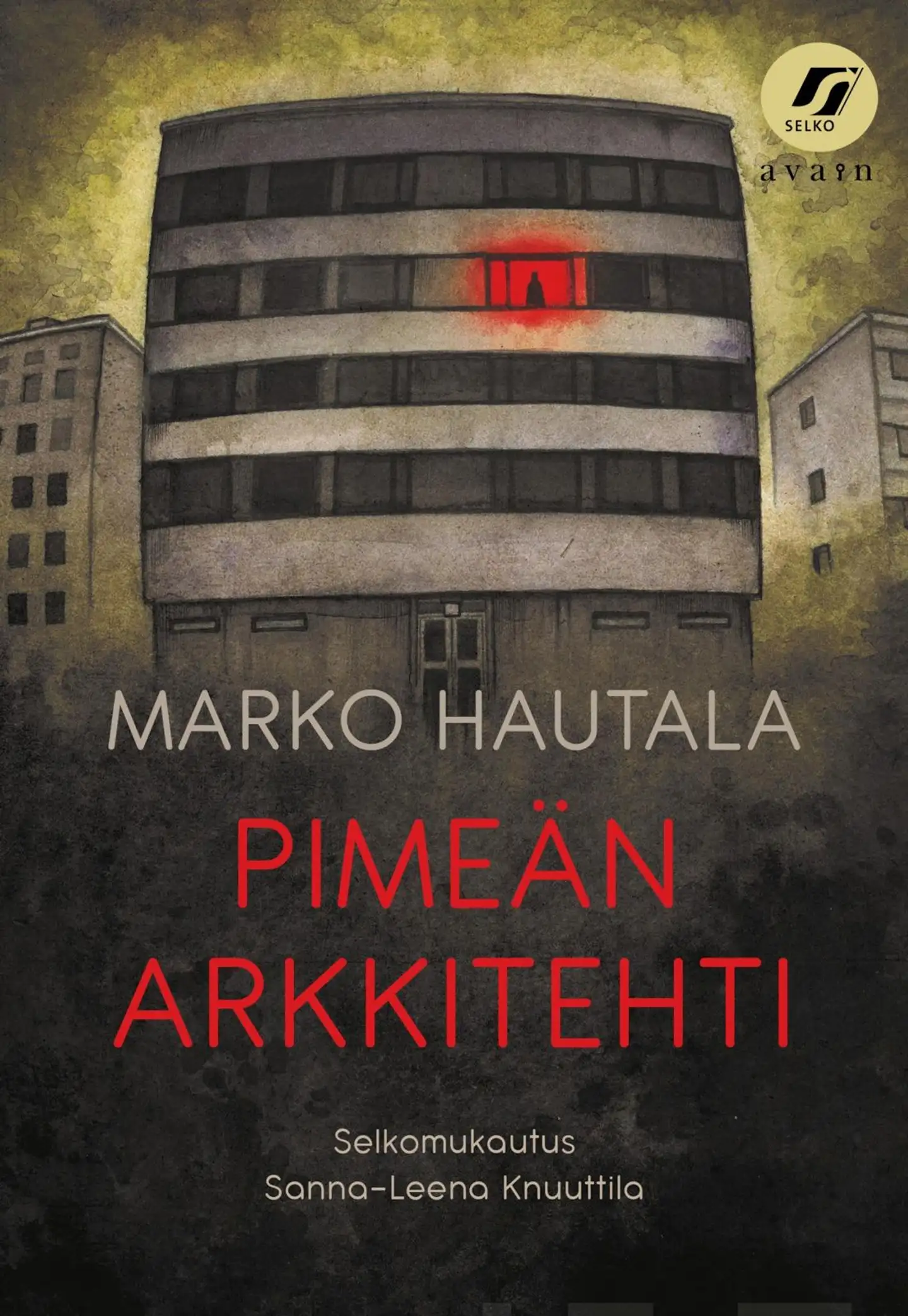 Hautala, Pimeän arkkitehti