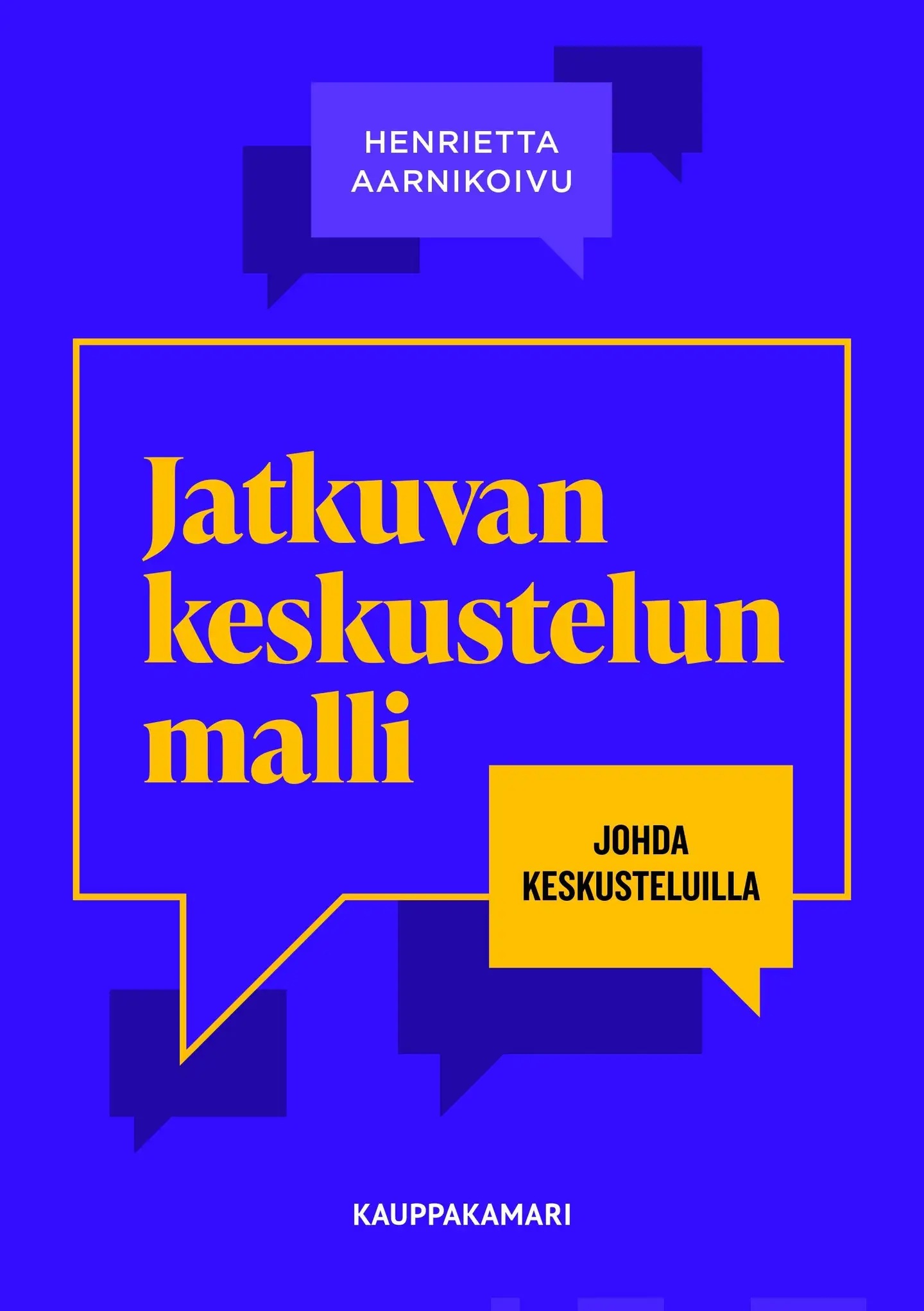 Aarnikoivu, Jatkuvan keskustelun malli - Johda keskusteluilla