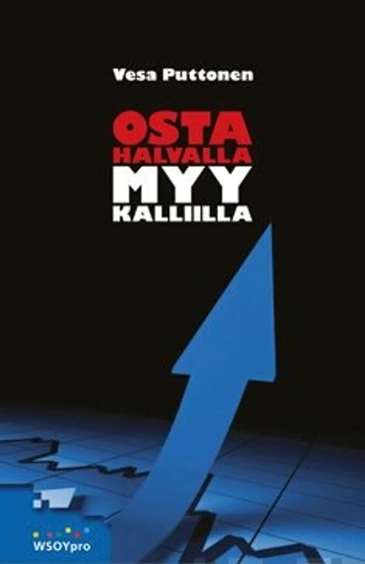 Puttonen, Osta halvalla, myy kalliilla