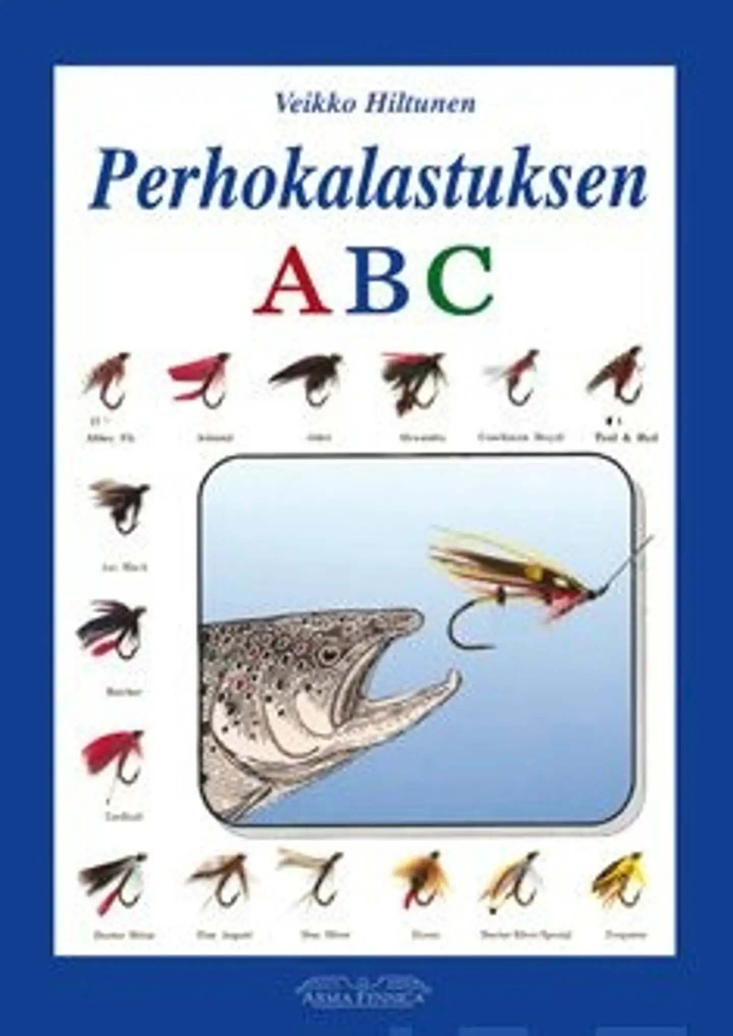 Hiltunen, Perhokalastuksen ABC