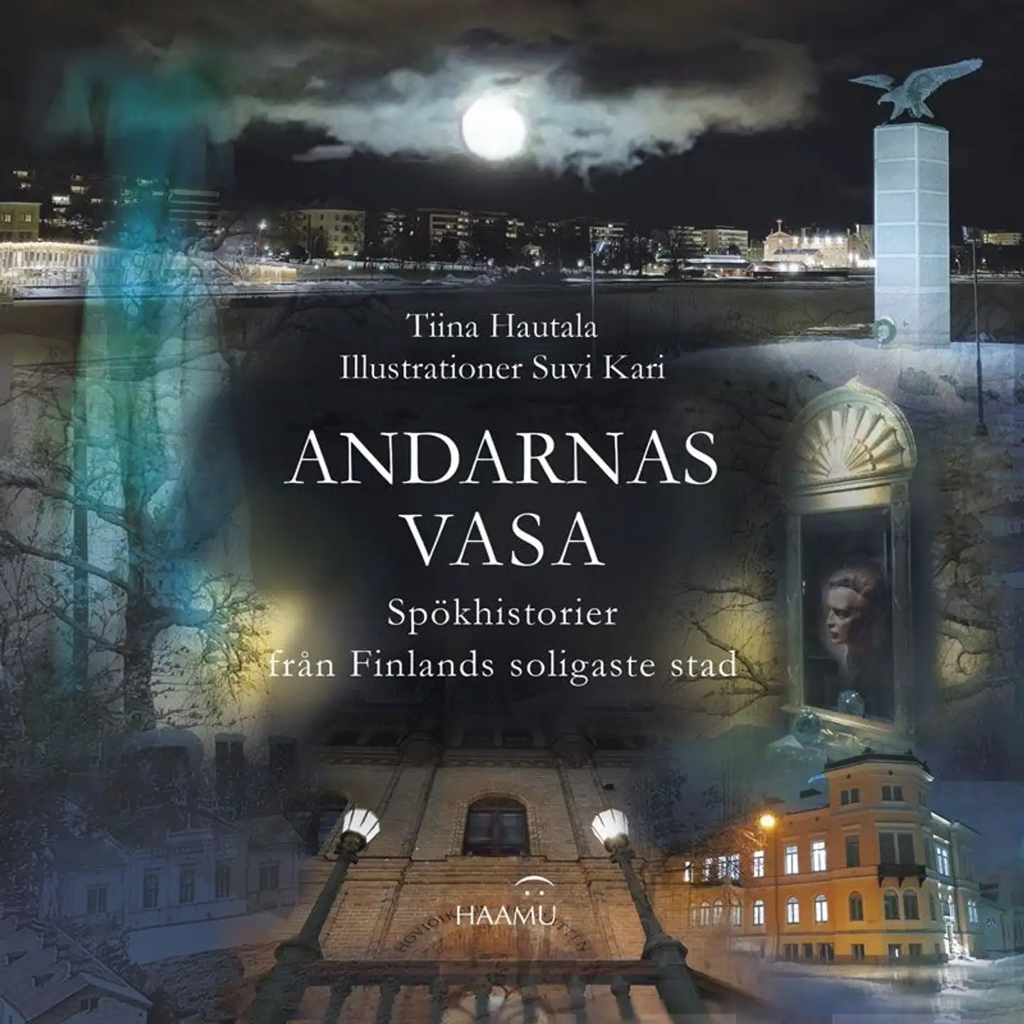 Hautala, Andarnas Vasa - Spökhistorier från Finlands soligaste stad