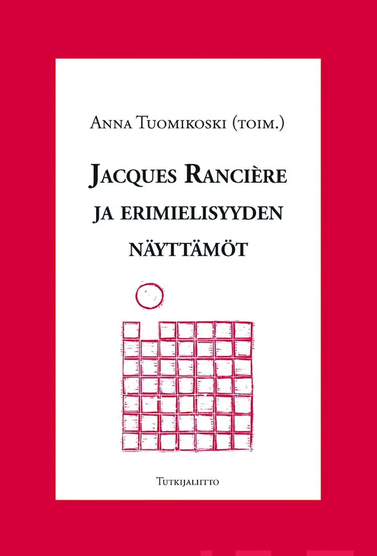 Jacques Rancière ja erimielisyyden näyttämöt