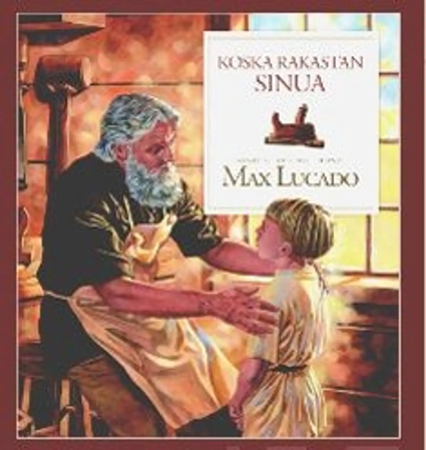 Lucado, Koska rakastan sinua