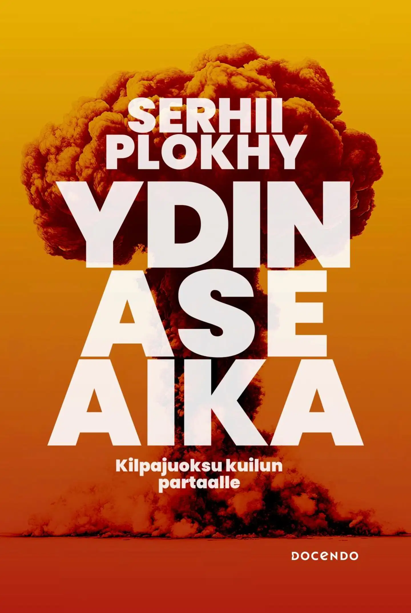 Plokhy, Ydinaseaika - Kilpajuoksu kuilun partaalle