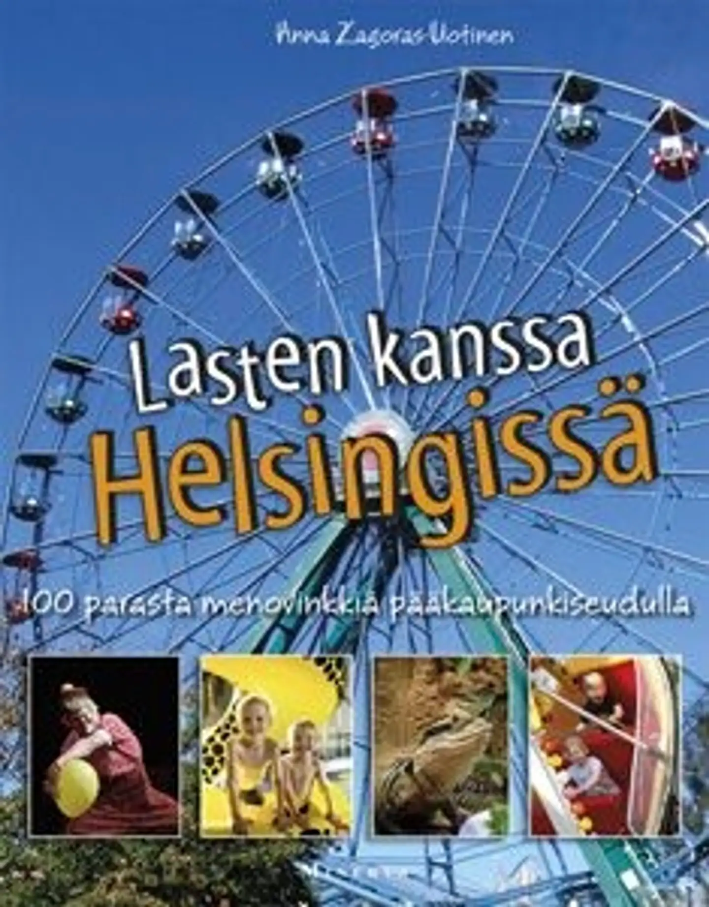 Zagoras-Uotinen, Lasten kanssa Helsingissä