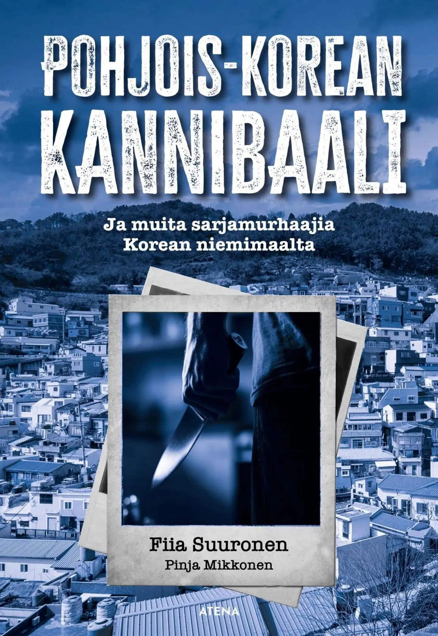 Suuronen, Pohjois-Korean kannibaali - ja muita sarjamurhaajia Korean niemimaalta