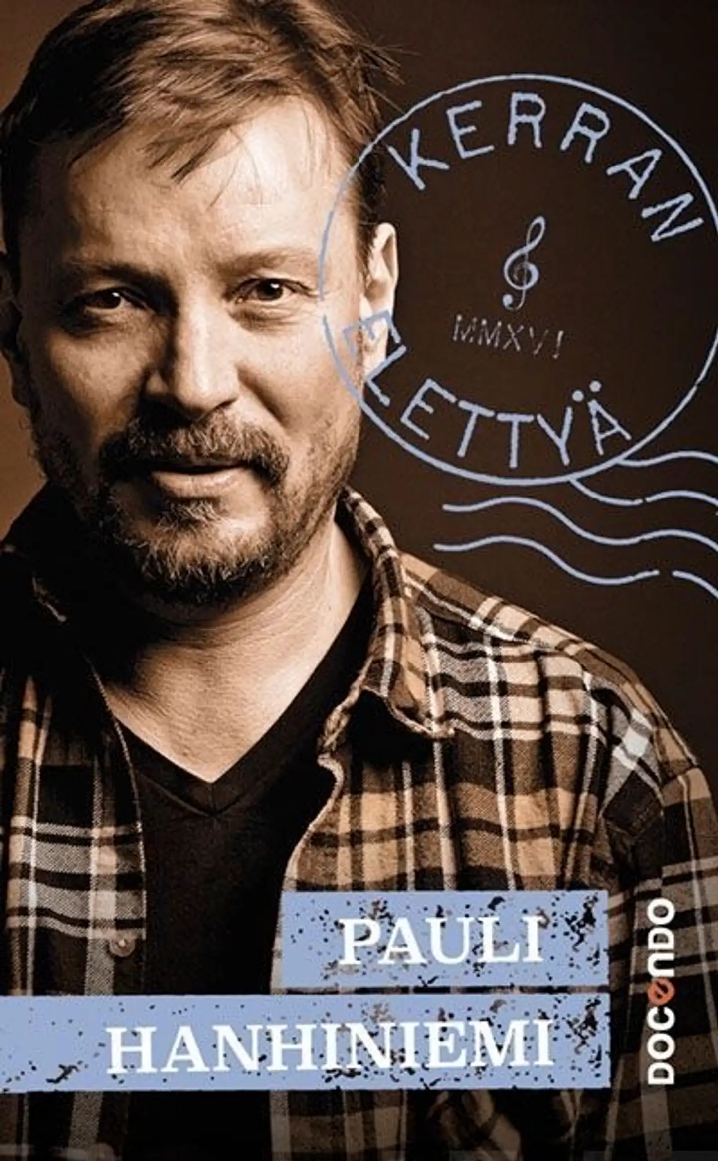 Hanhiniemi, Pauli Hanhiniemi - Kerran elettyä