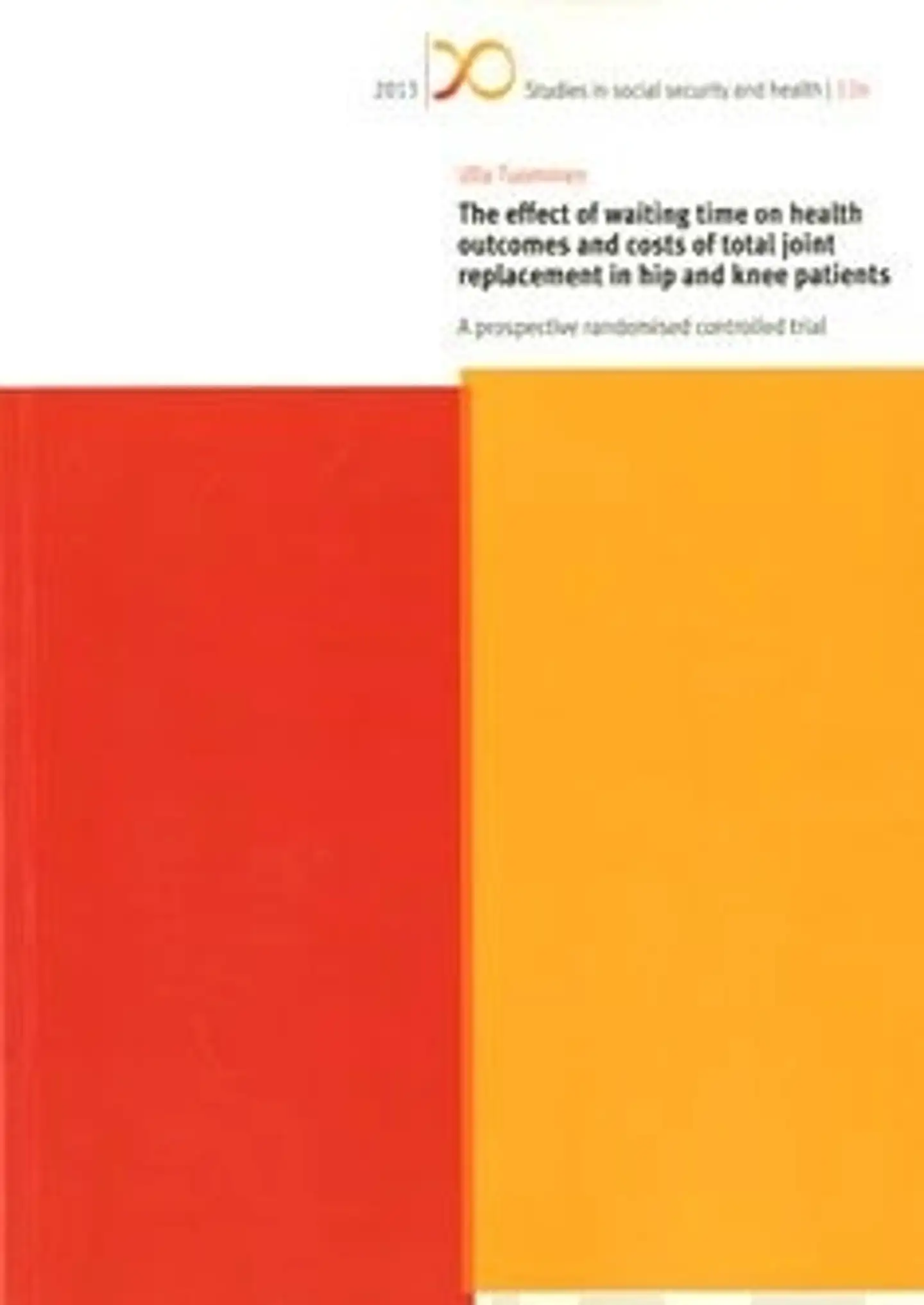 Tuominen, The effect of waiting time on health outcomes and costs of total joint replacement in hip and knee patients - a prospective randomised controlled trial