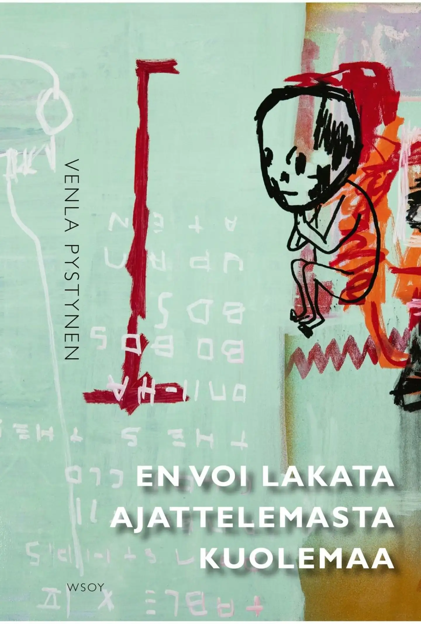 Pystynen, En voi lakata ajattelemasta kuolemaa