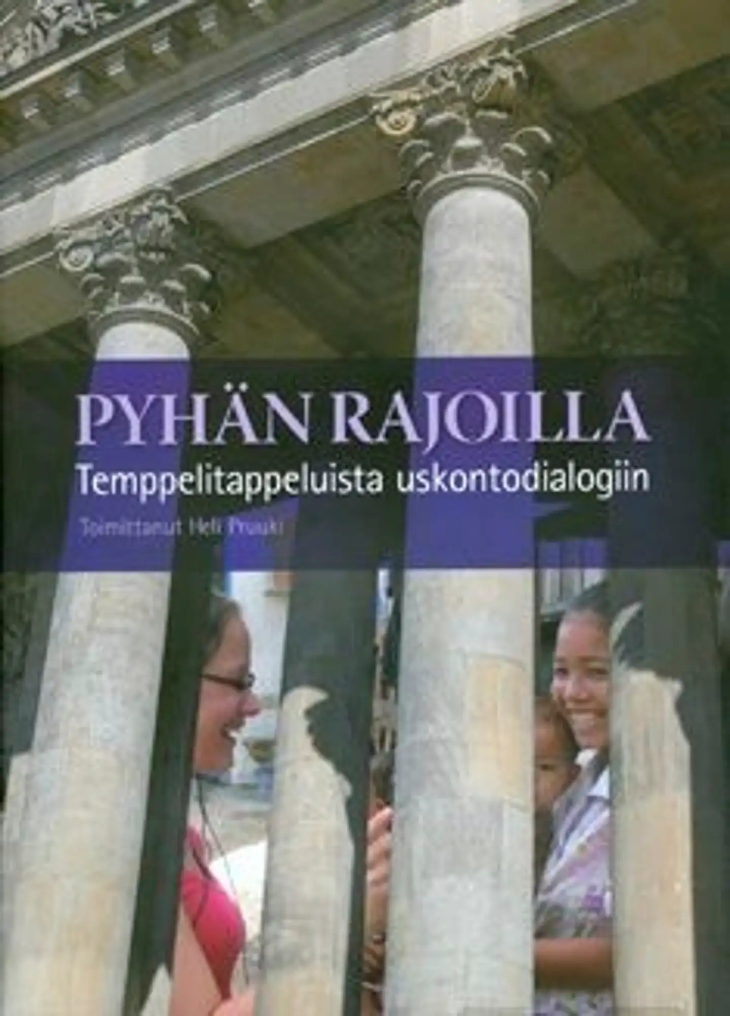 Pyhän rajoilla - temppelitappeluista uskontodialogiin