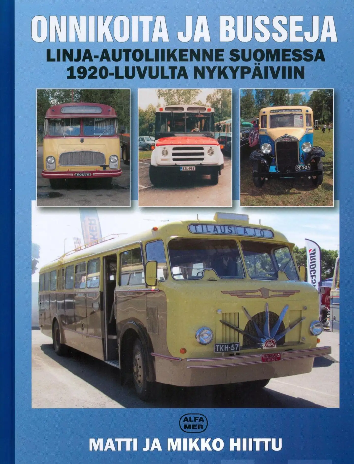 Hiittu, Onnikoita ja busseja - Linja-autoliikenne Suomessa 1920-luvulta nykypäiviin