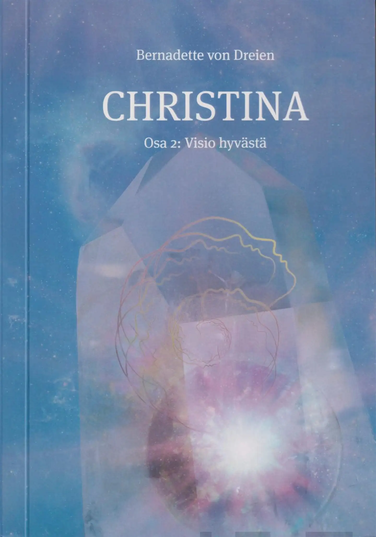 Dreien, Christina - Visio hyvästä - Osa 2