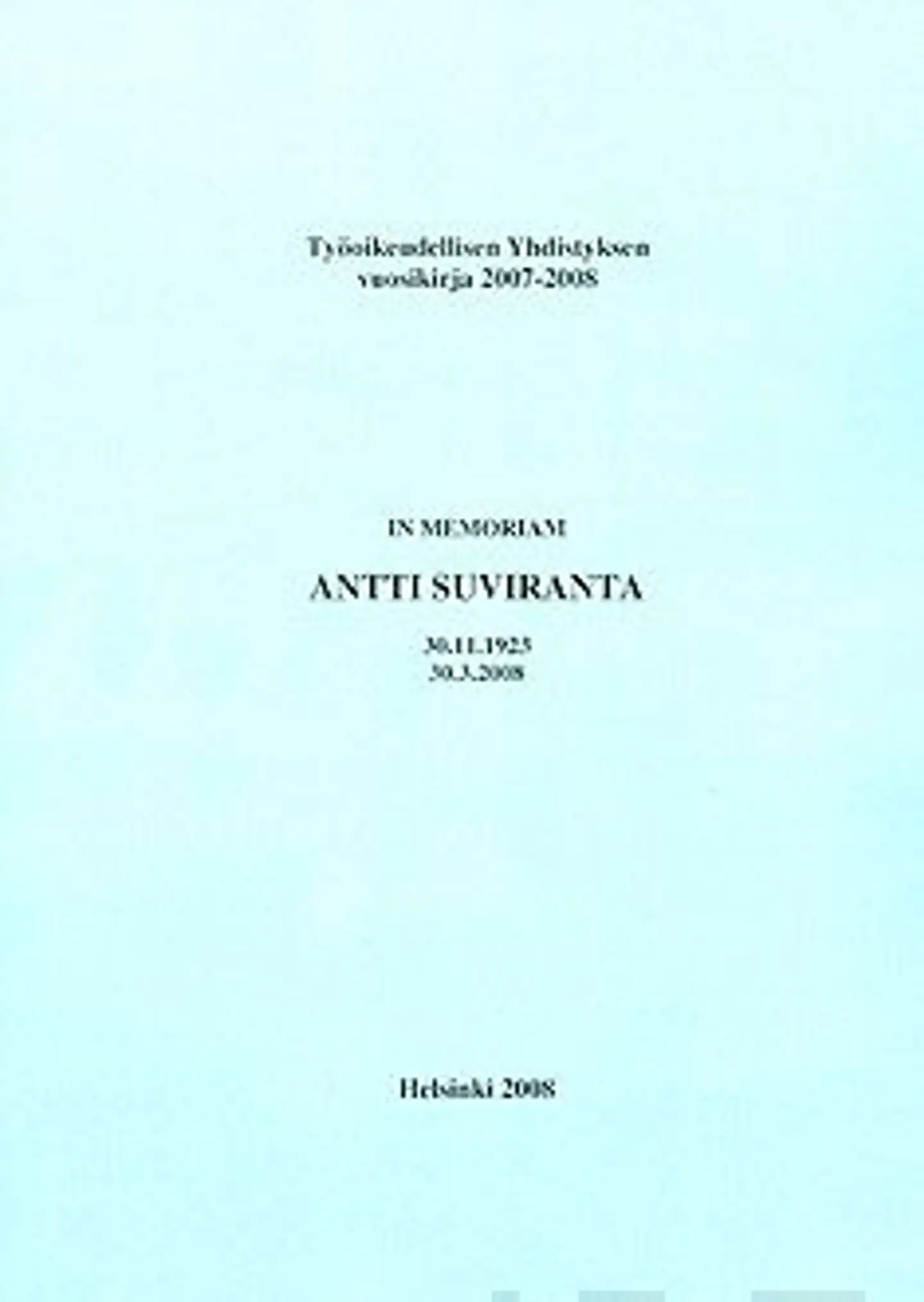 Työoikeudellisen yhdistyksen vuosikirja 2007-2008 - in memoriam Antti Suviranta 30.11.1923-30.3.2008