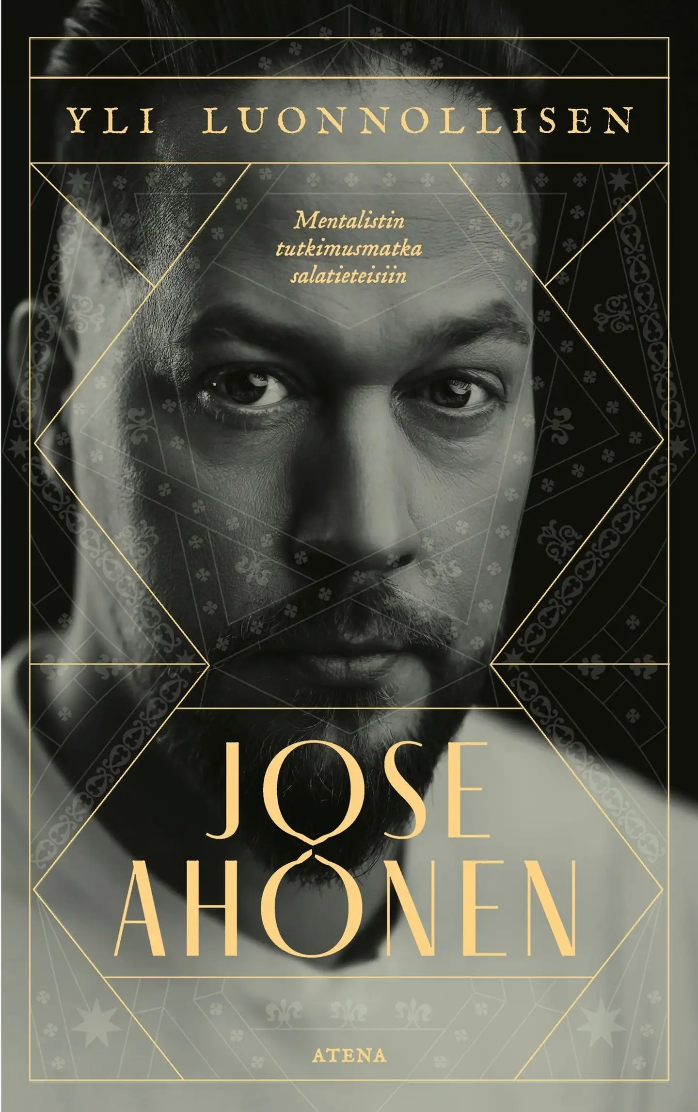 Ahonen, Yli luonnollisen - Mentalistin tutkimusmatka salatieteisiin