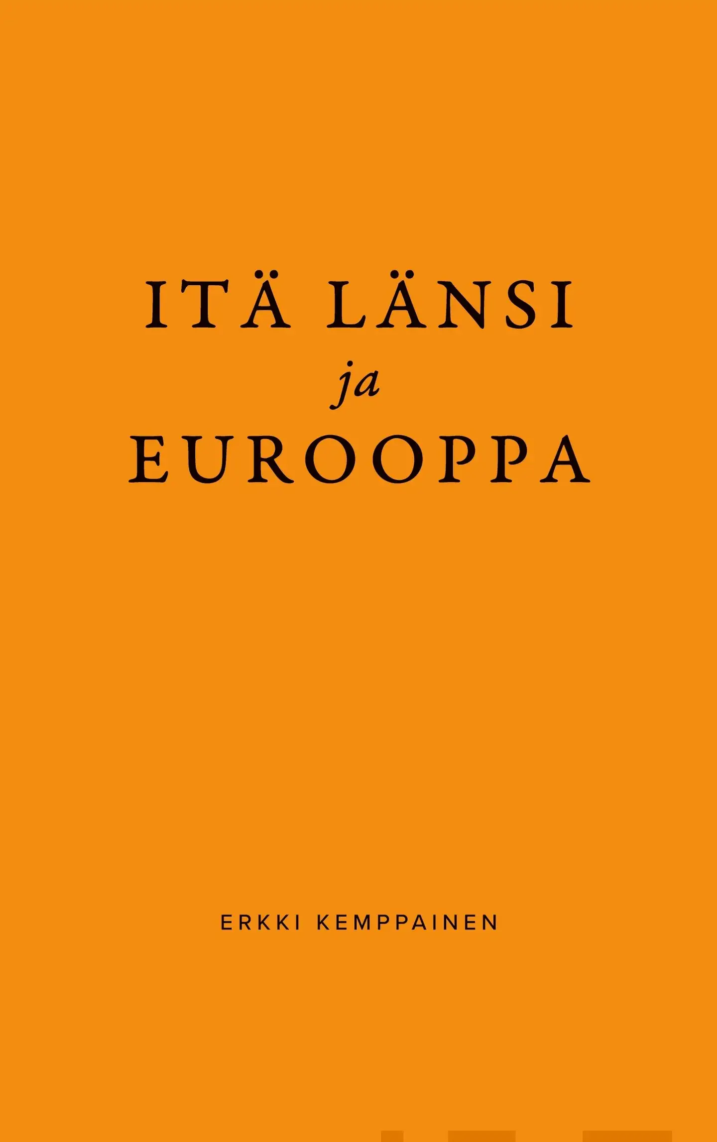 Kemppainen, Itä Länsi ja Eurooppa