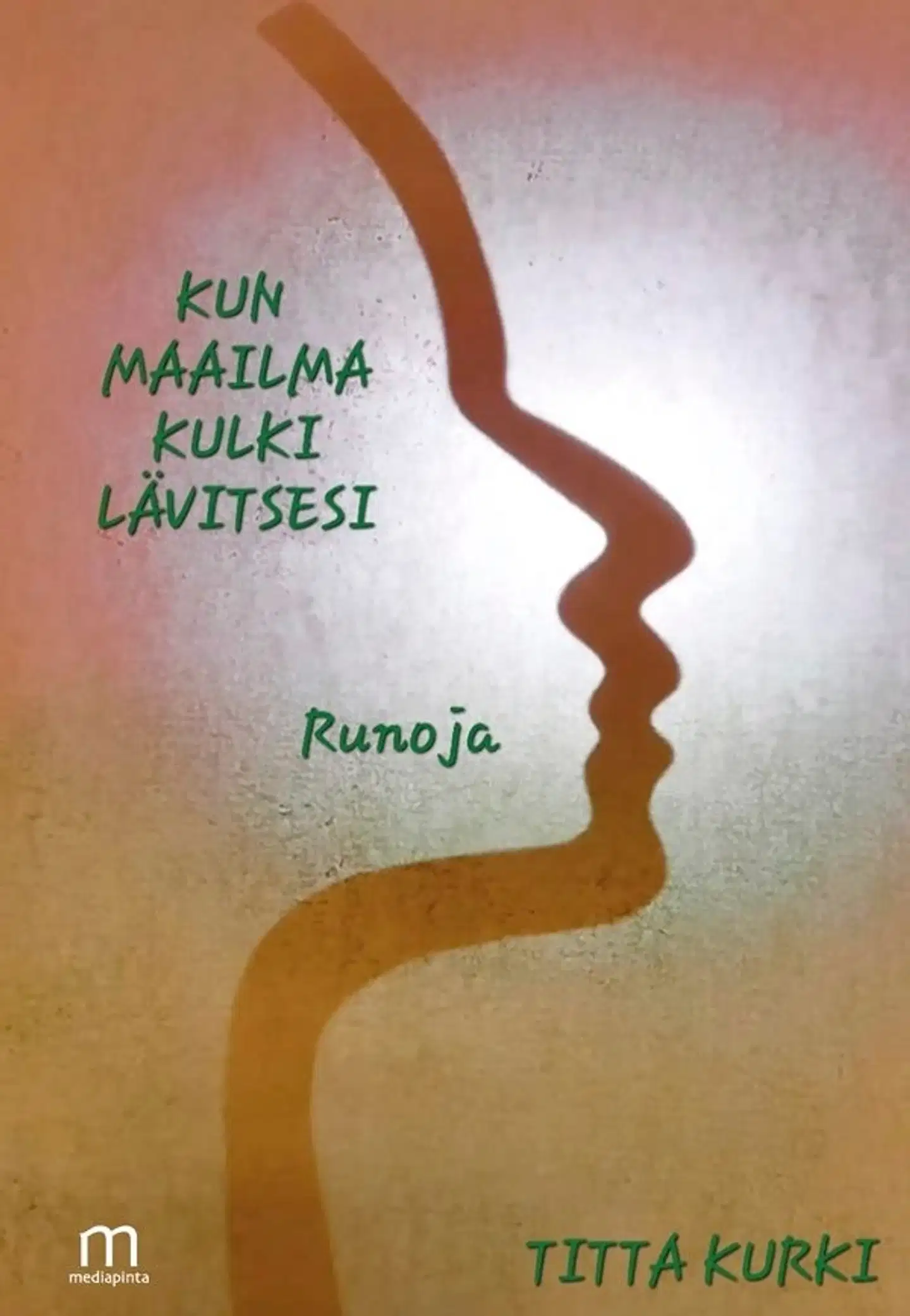 Kurki, Kun maailma kulki lävitsesi