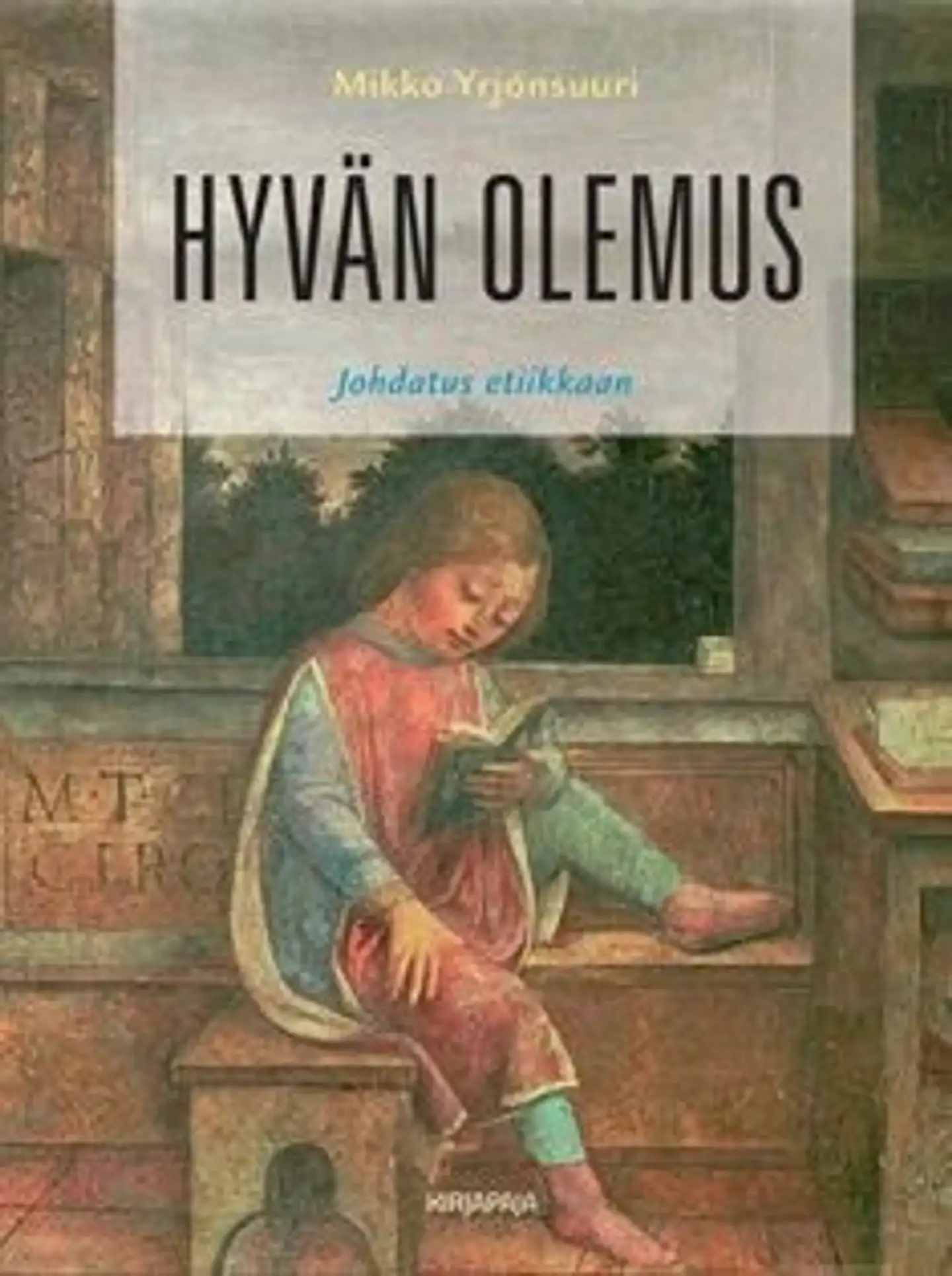 Yrjönsuuri, Hyvän olemus - johdatus etiikkaan