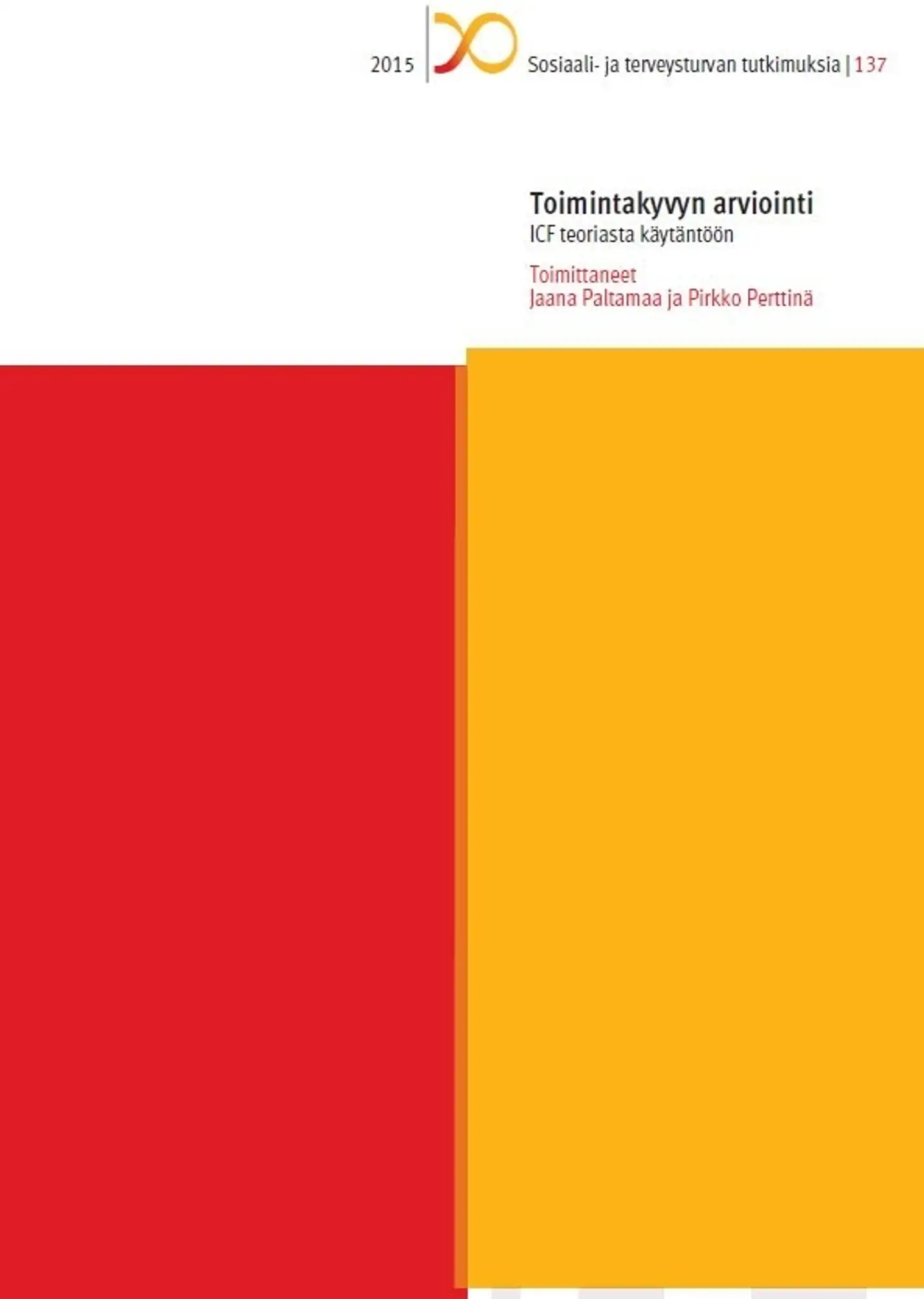 Toimintakyvyn arviointi - ICF teoriasta käytäntöön