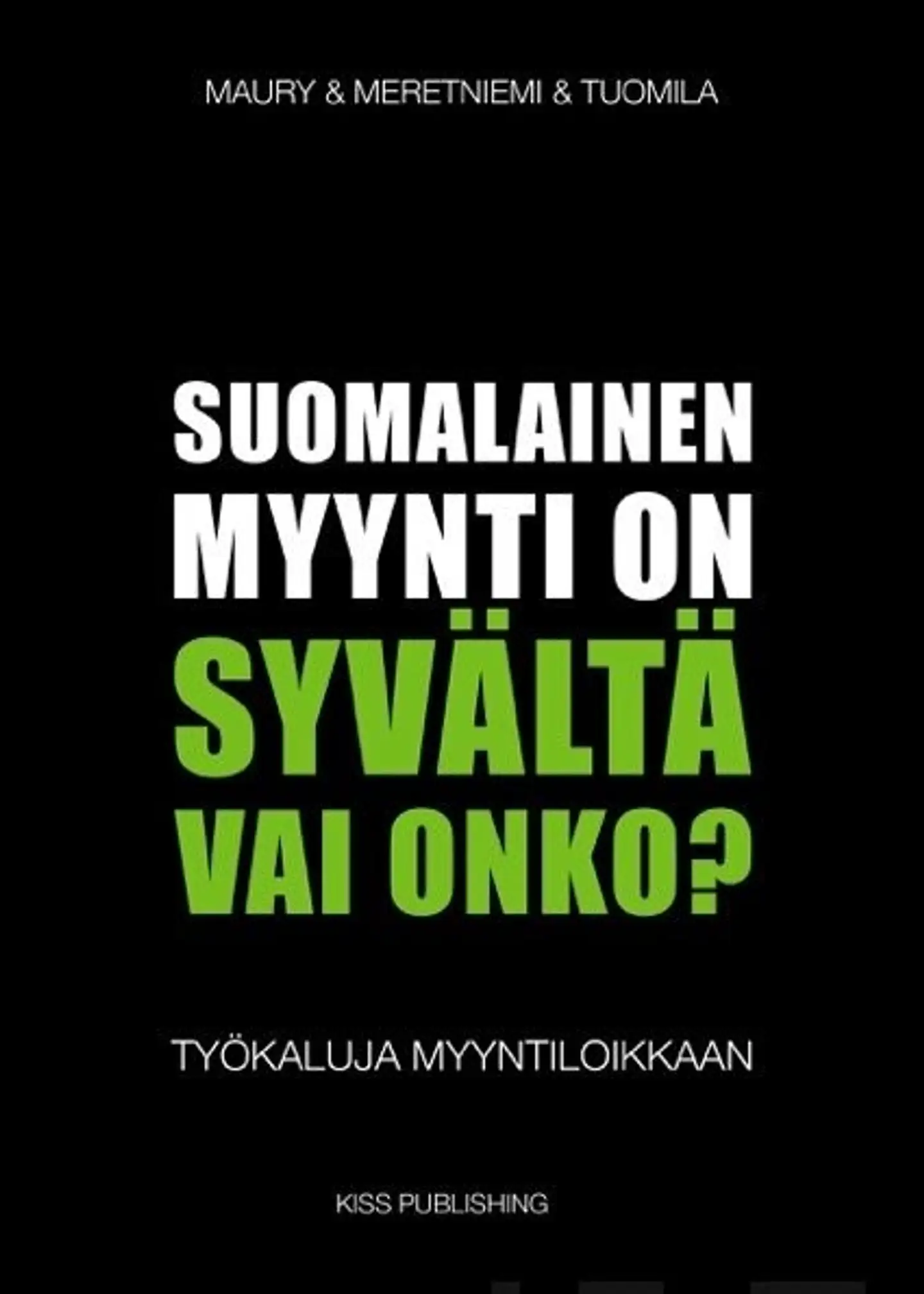 Maury, Suomalainen myynti on syvältä, vai onko?