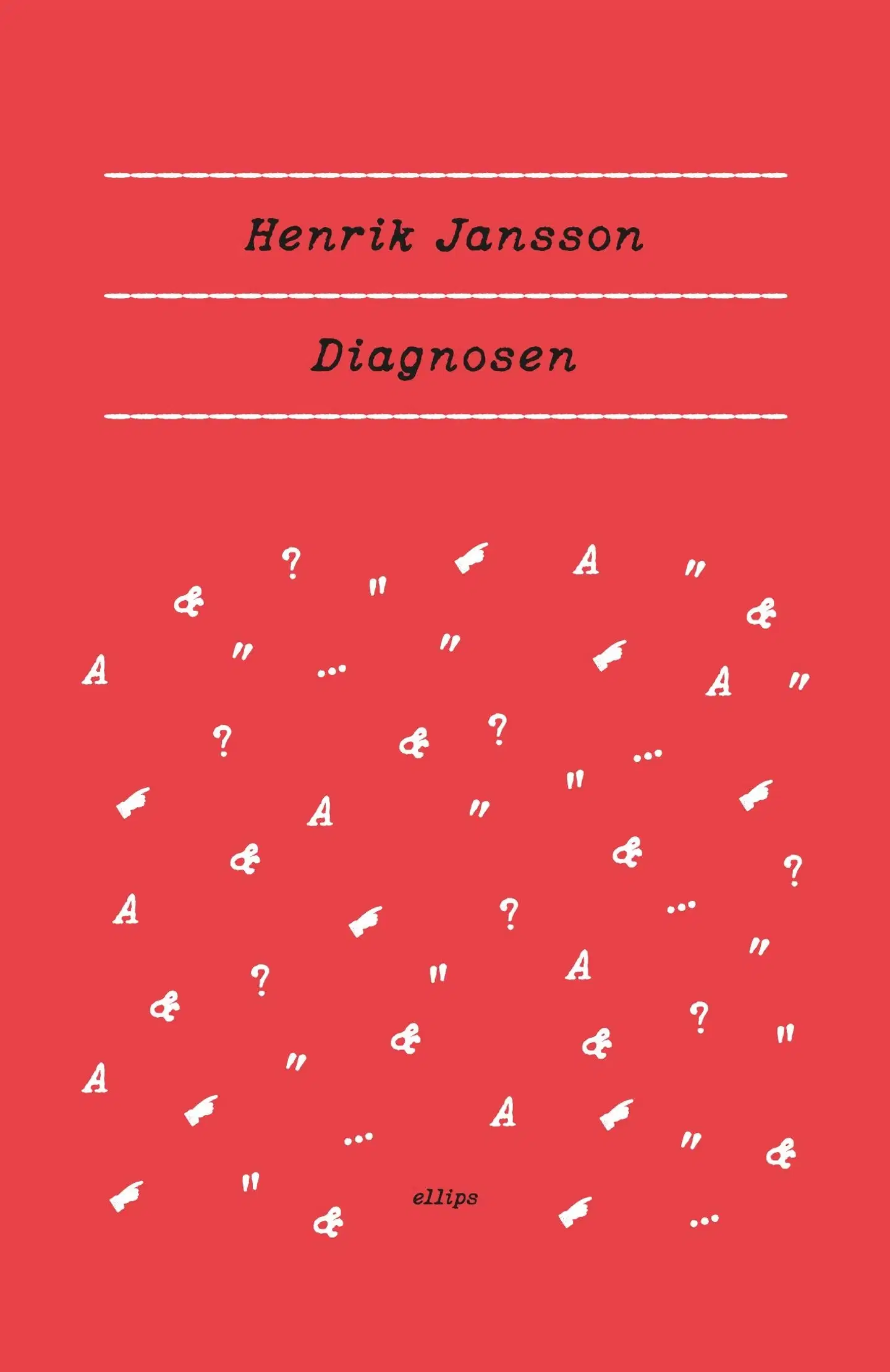 Jansson, Diagnosen