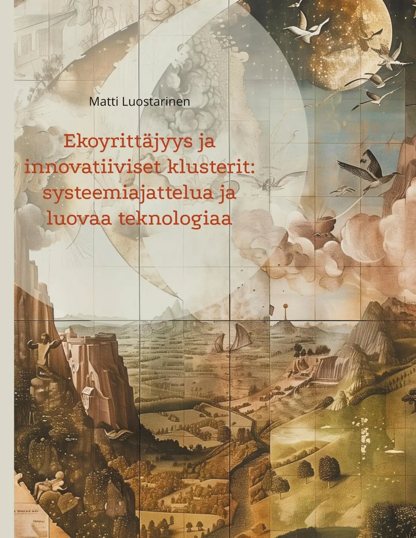 Luostarinen, Ekoyrittäjyys ja innovatiiviset klusterit: systeemiajattelua ja luovaa teknologiaa