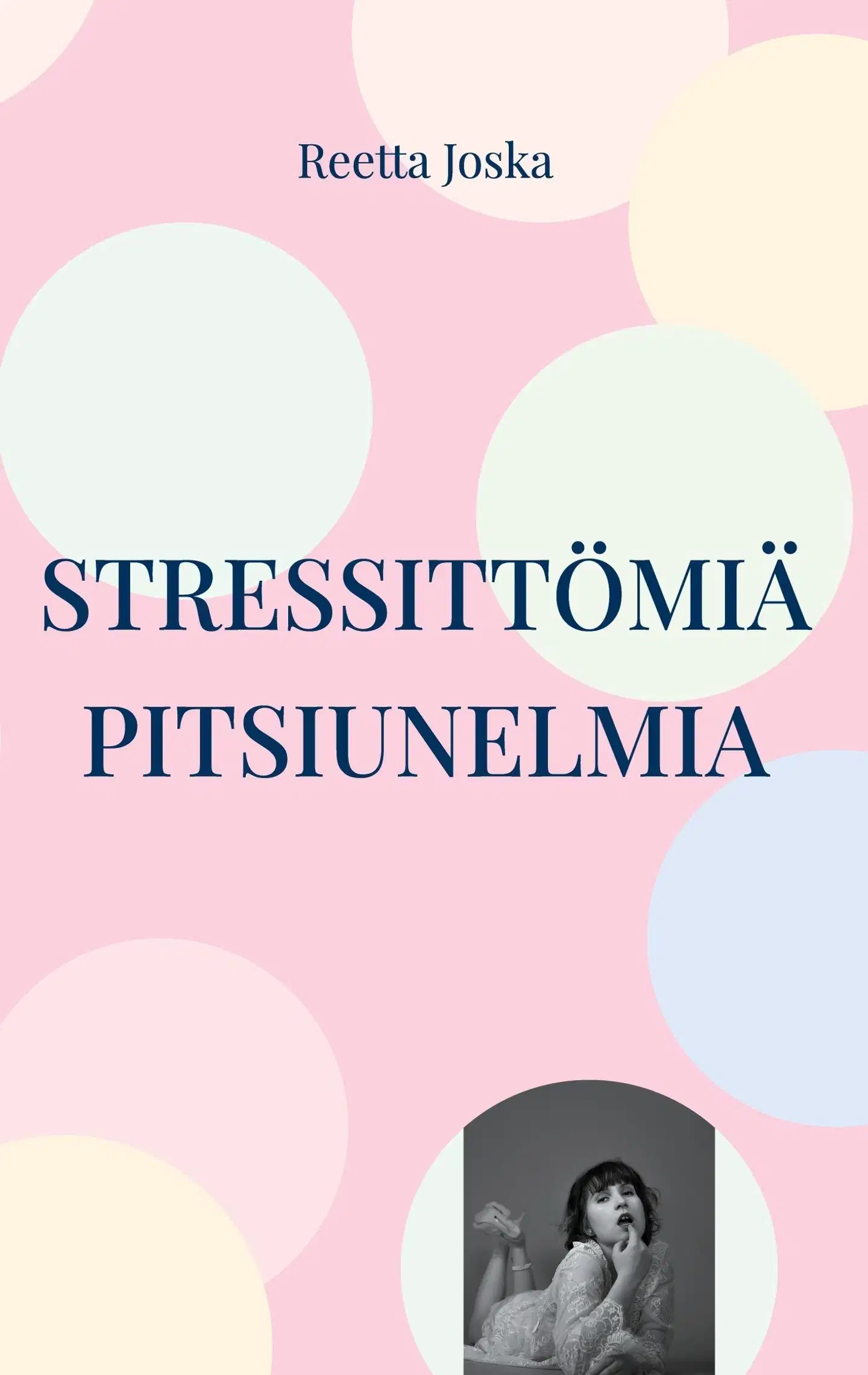 Joska, Stressittömiä pitsiunelmia