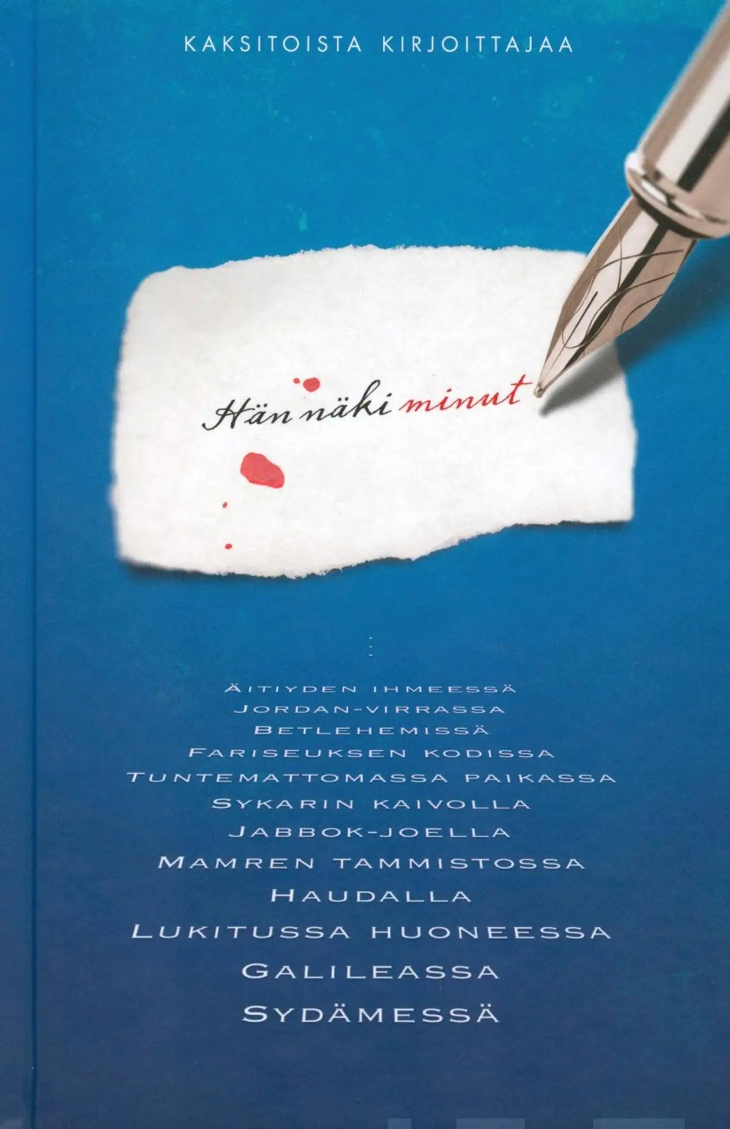 Hän näki minut