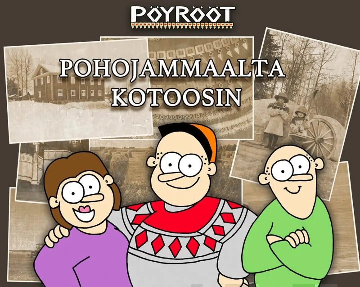 Seppälä, Pöyrööt - Pohojammaalta kotoosin