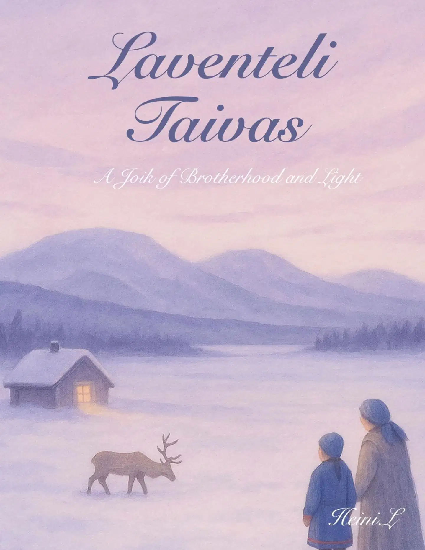 Laitinen, Laventeli Taivas - A Joik of Brotherhood and Light