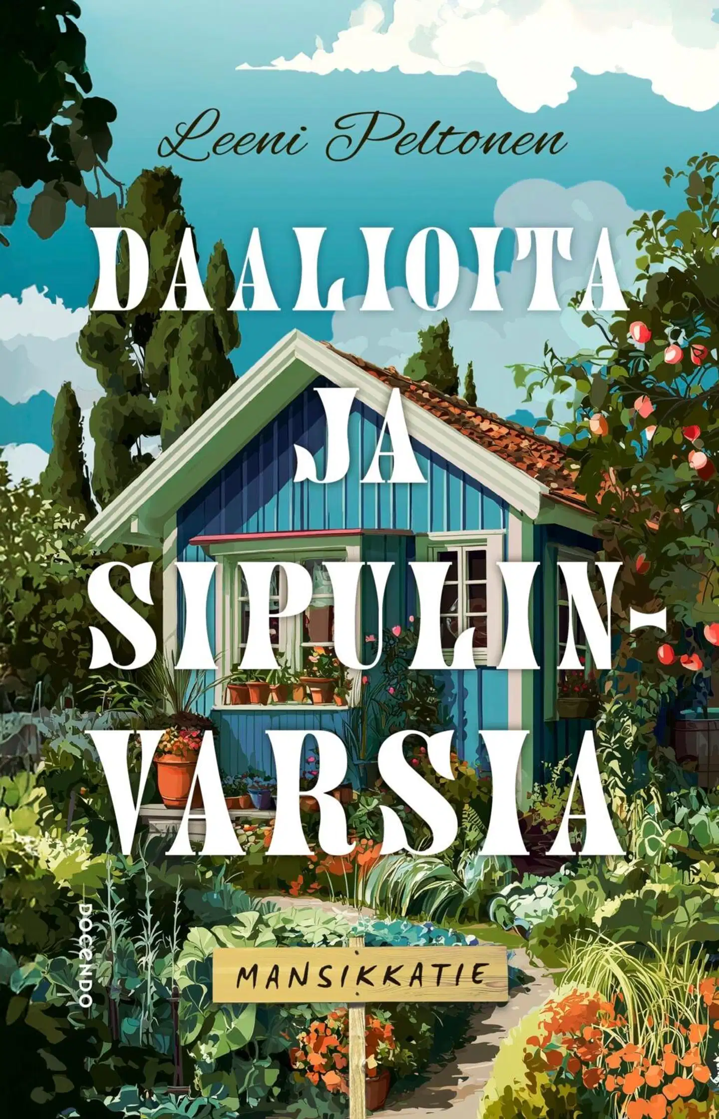 Peltonen, Daalioita ja sipulinvarsia