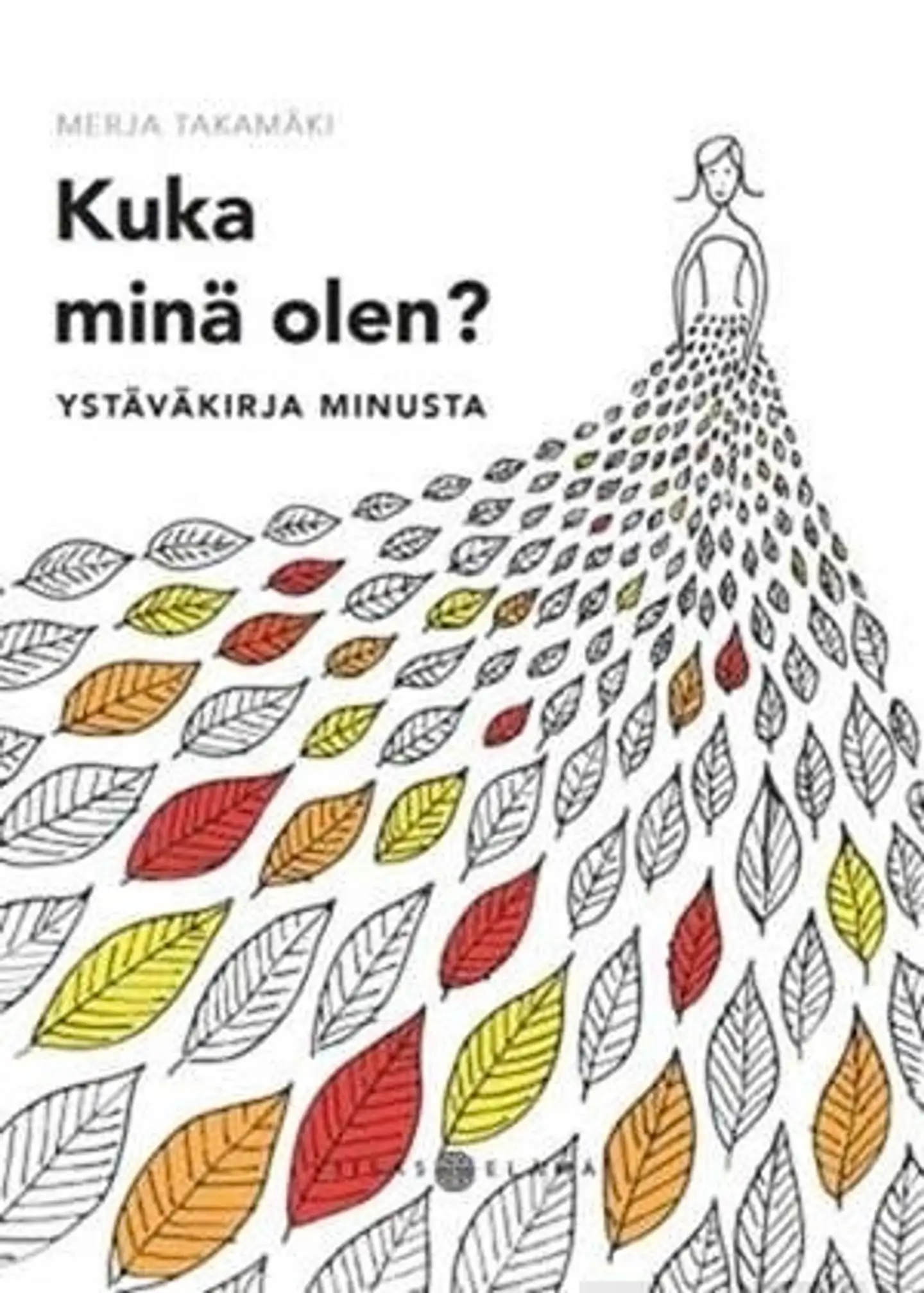 Takamäki, Kuka minä olen? - Ystäväkirja minusta